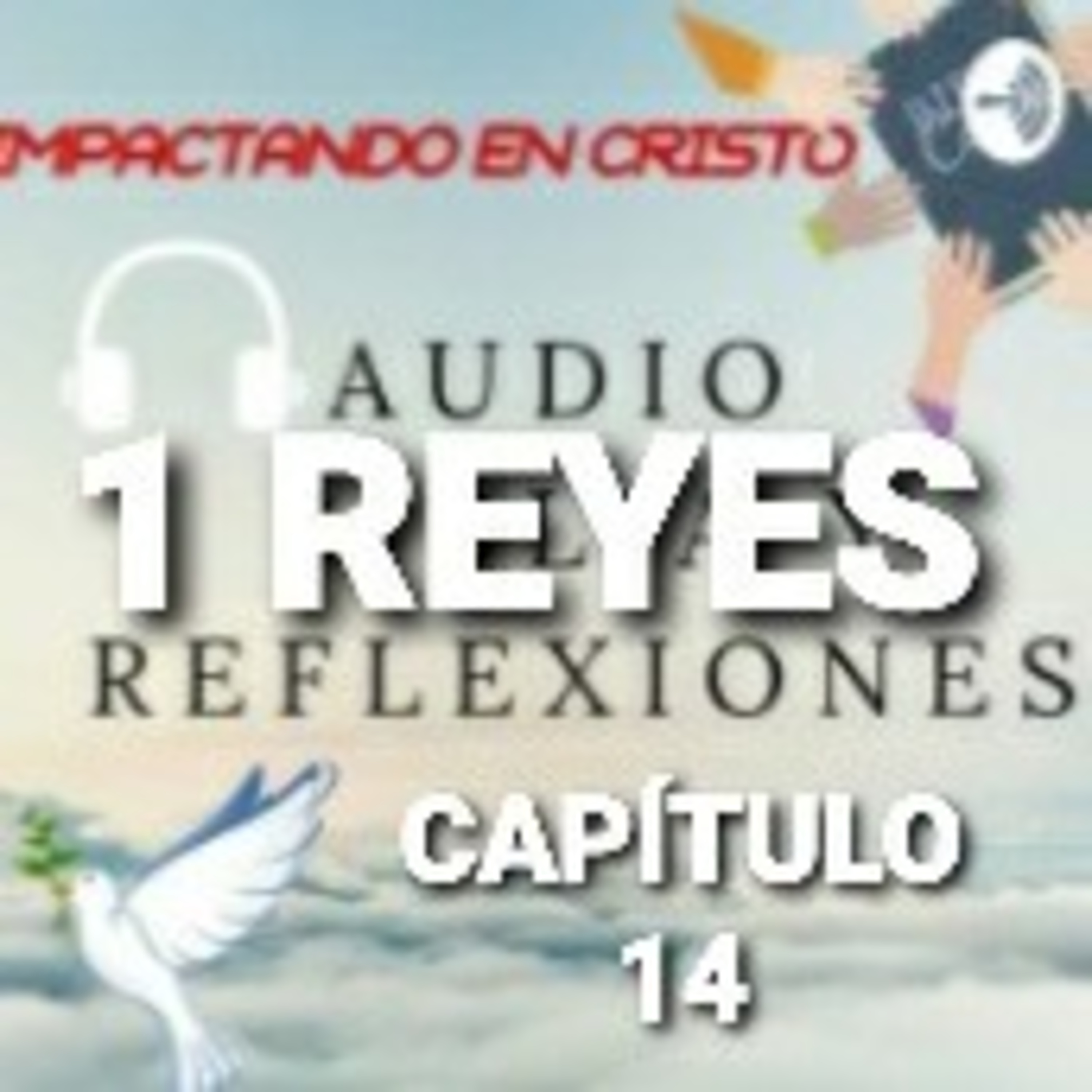 1 REYES Cap.14 Profecía de Ahias contra Jeroboam episode artwork