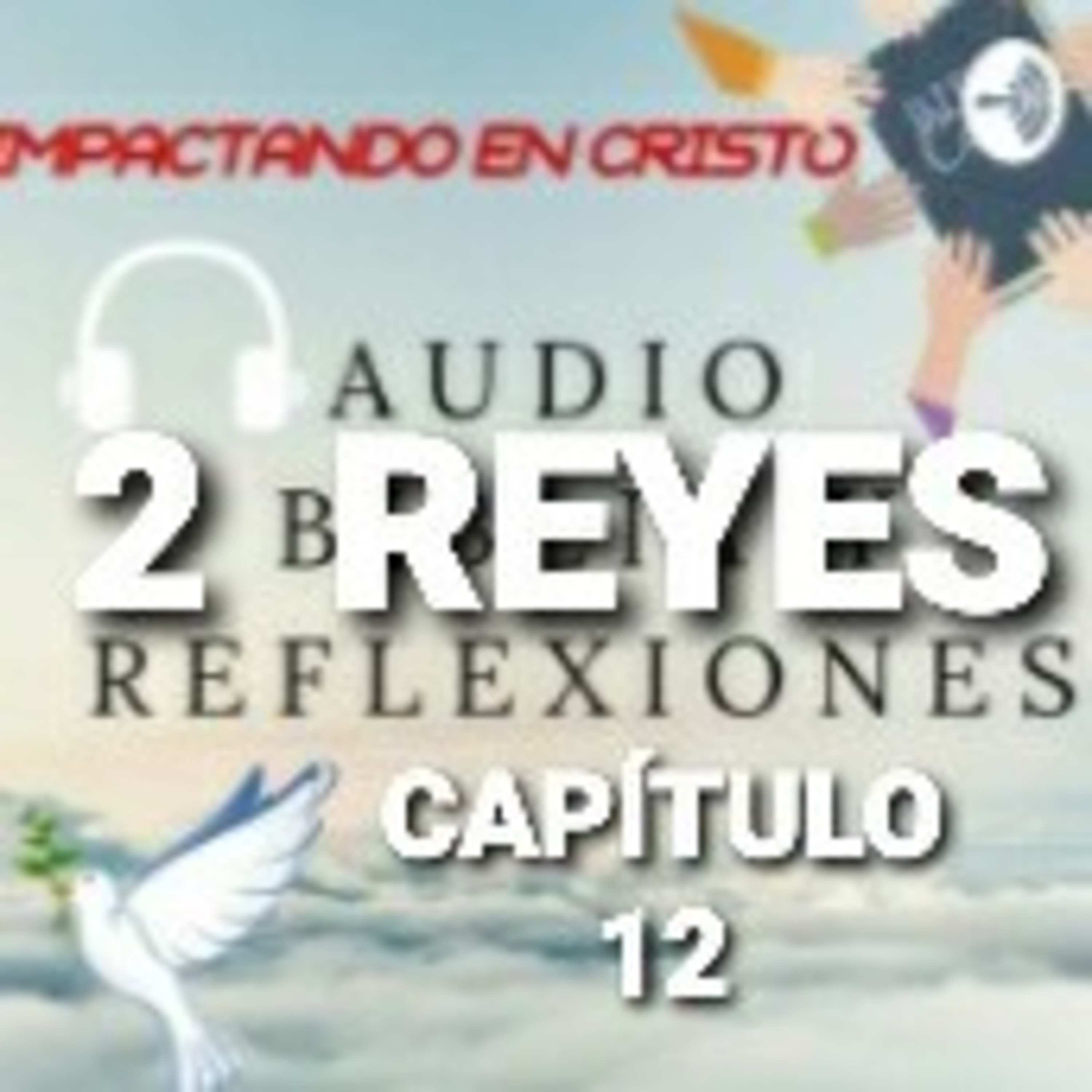 2 REYES Cap.12 Reinado de Joás de Judá episode artwork
