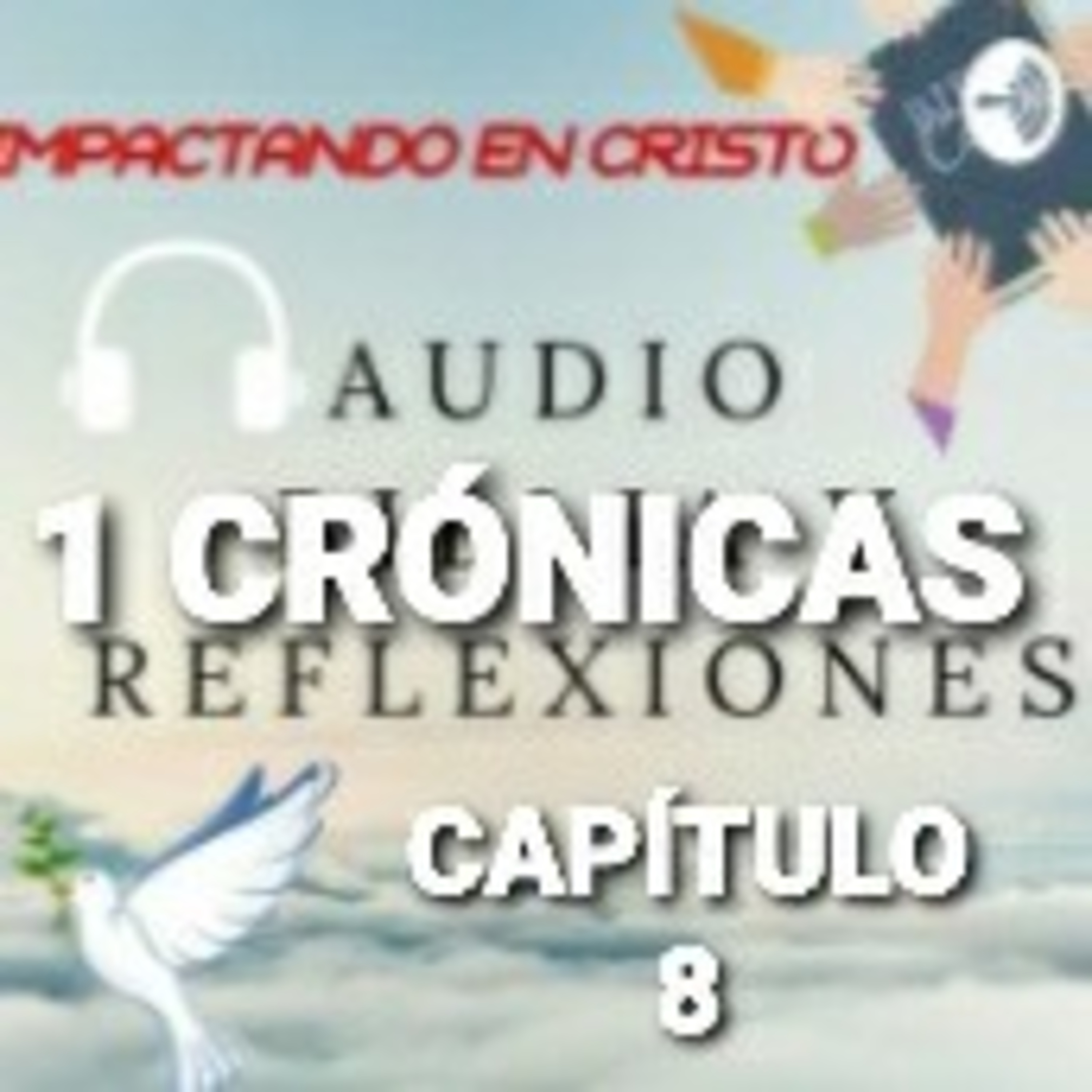 1 CRÓNICAS Cap.8 Descendientes de Benjamin episode artwork