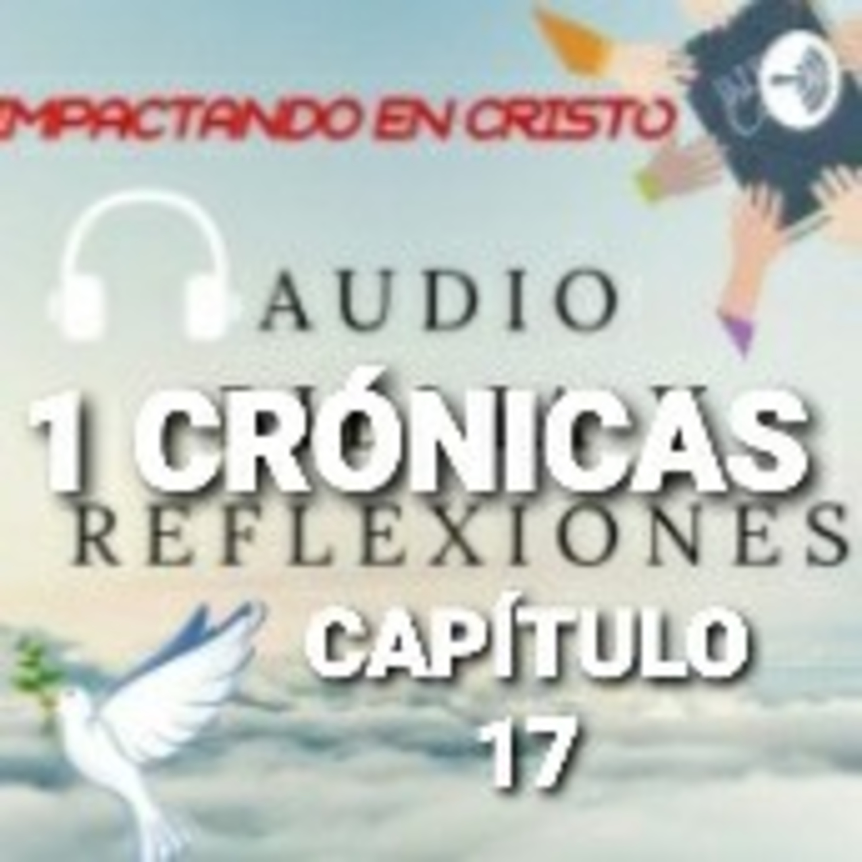 1 CRÓNICAS Cap.17 Pacto de Dios con David episode artwork