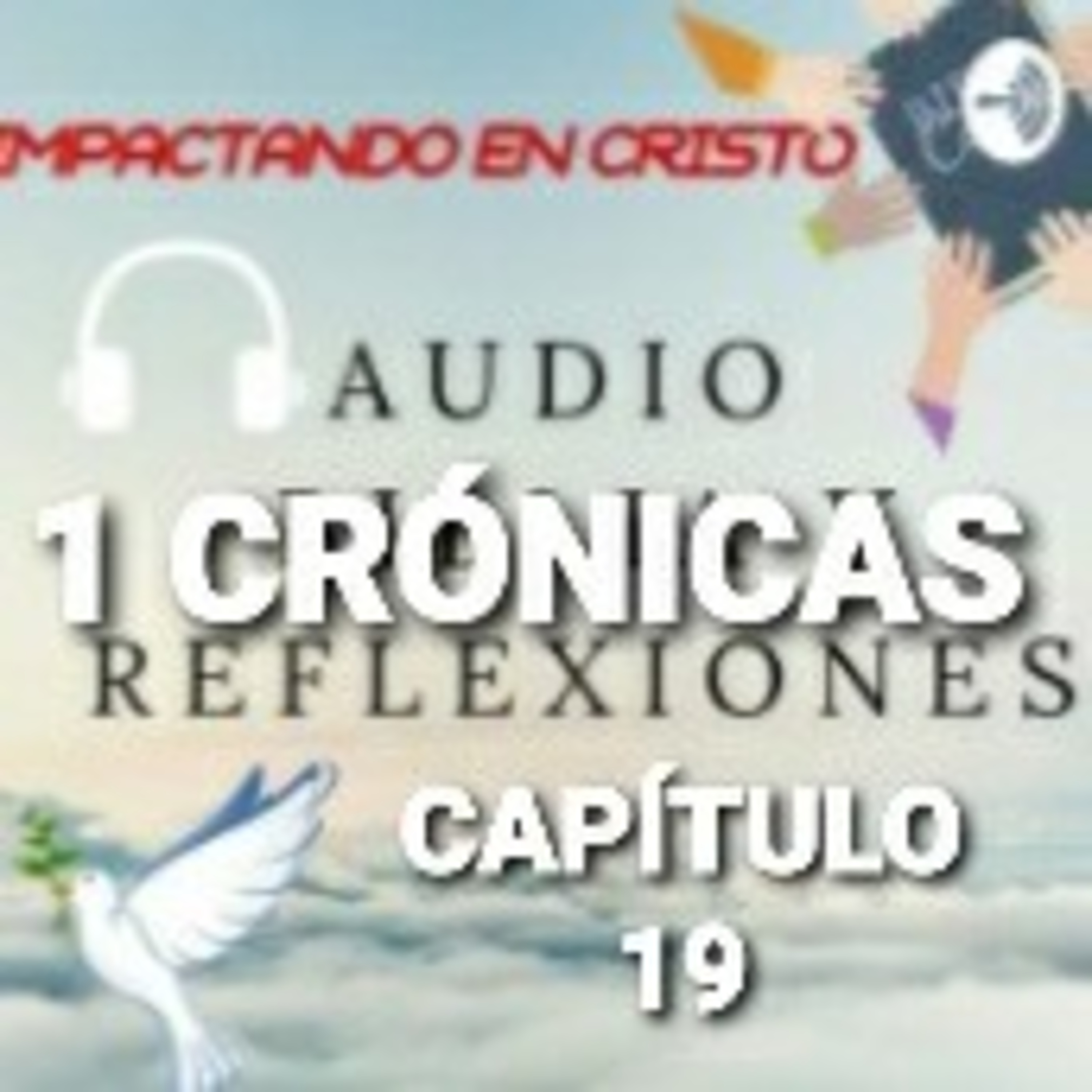 1 CRÓNICAS Cap.19 Derrota de Amonitas y Sirios episode artwork