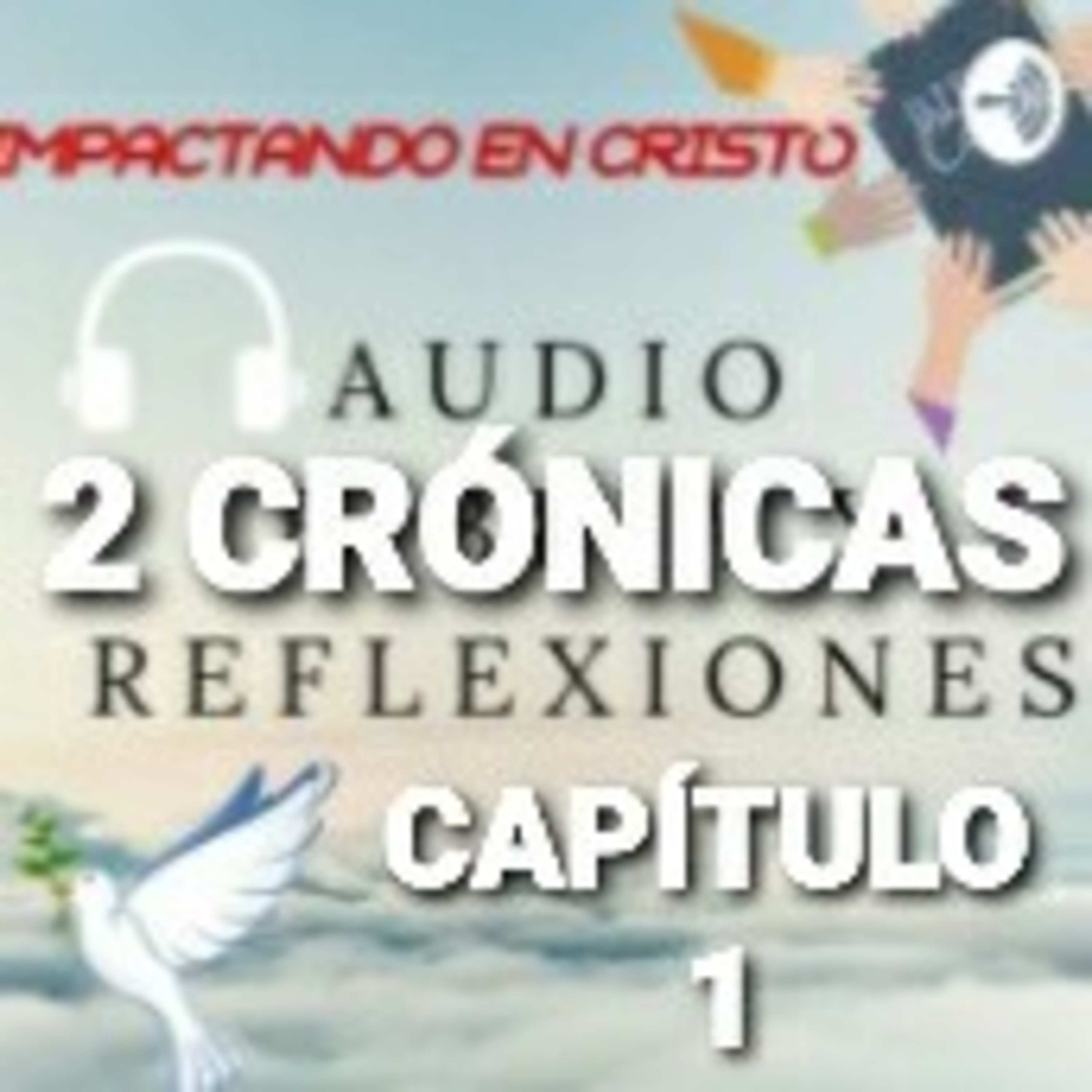 2 CRÓNICAS Cap.1 Salomón pide Sabiduria episode artwork