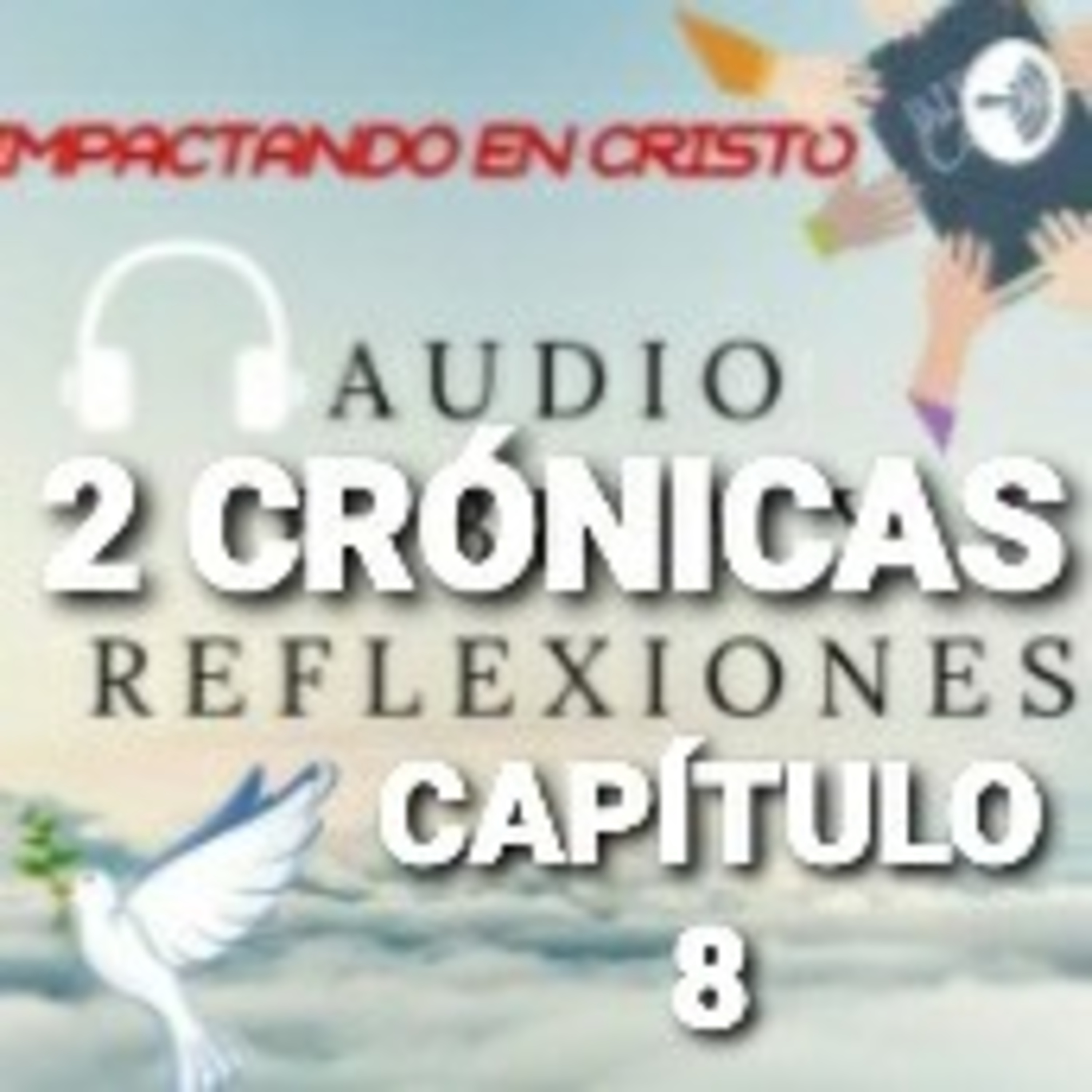 2 CRÓNICAS Cap.8 Otras Actividades de Salomón episode artwork