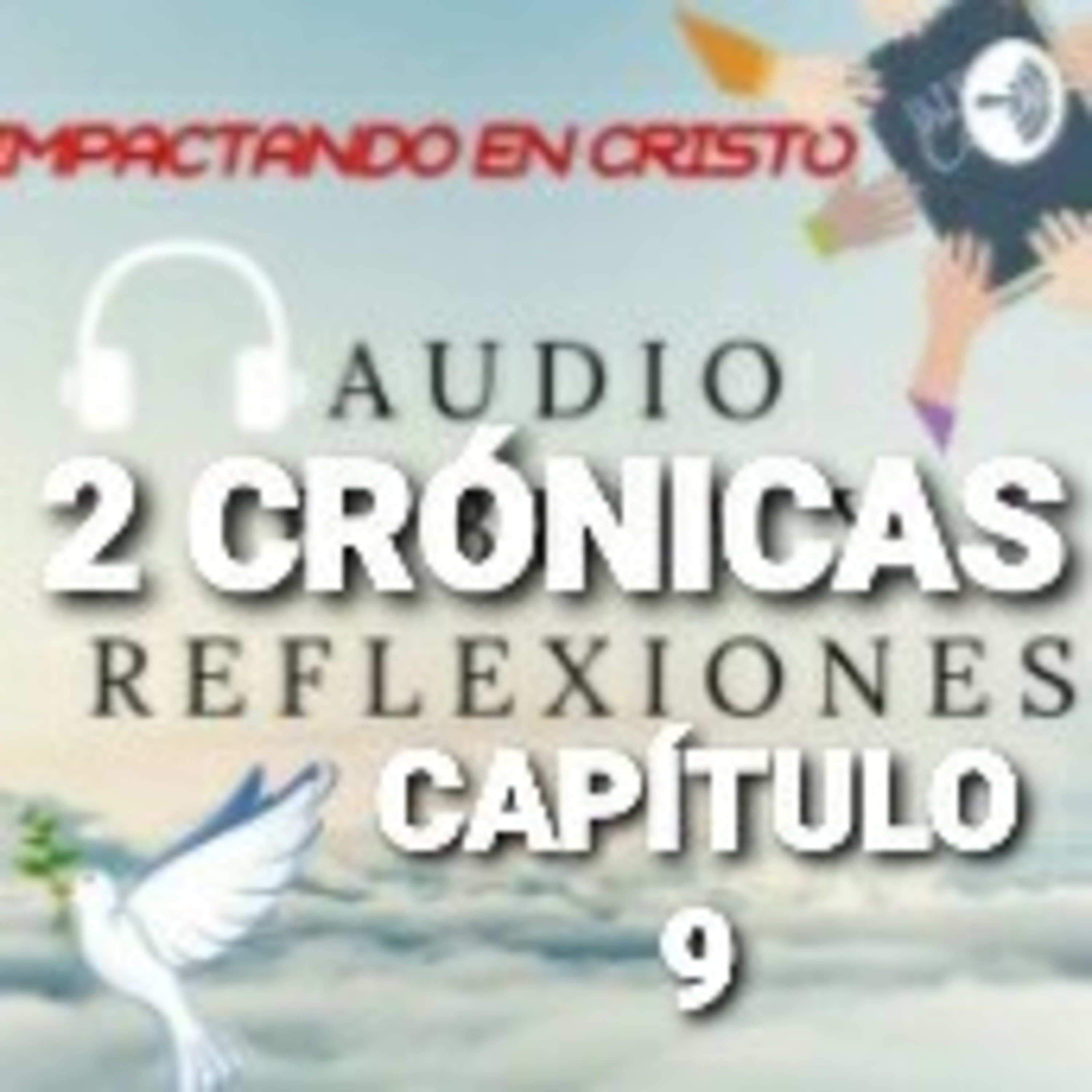 2 CRÓNICAS Cap.9 La Reina de Sabá visita a Salomón  episode artwork