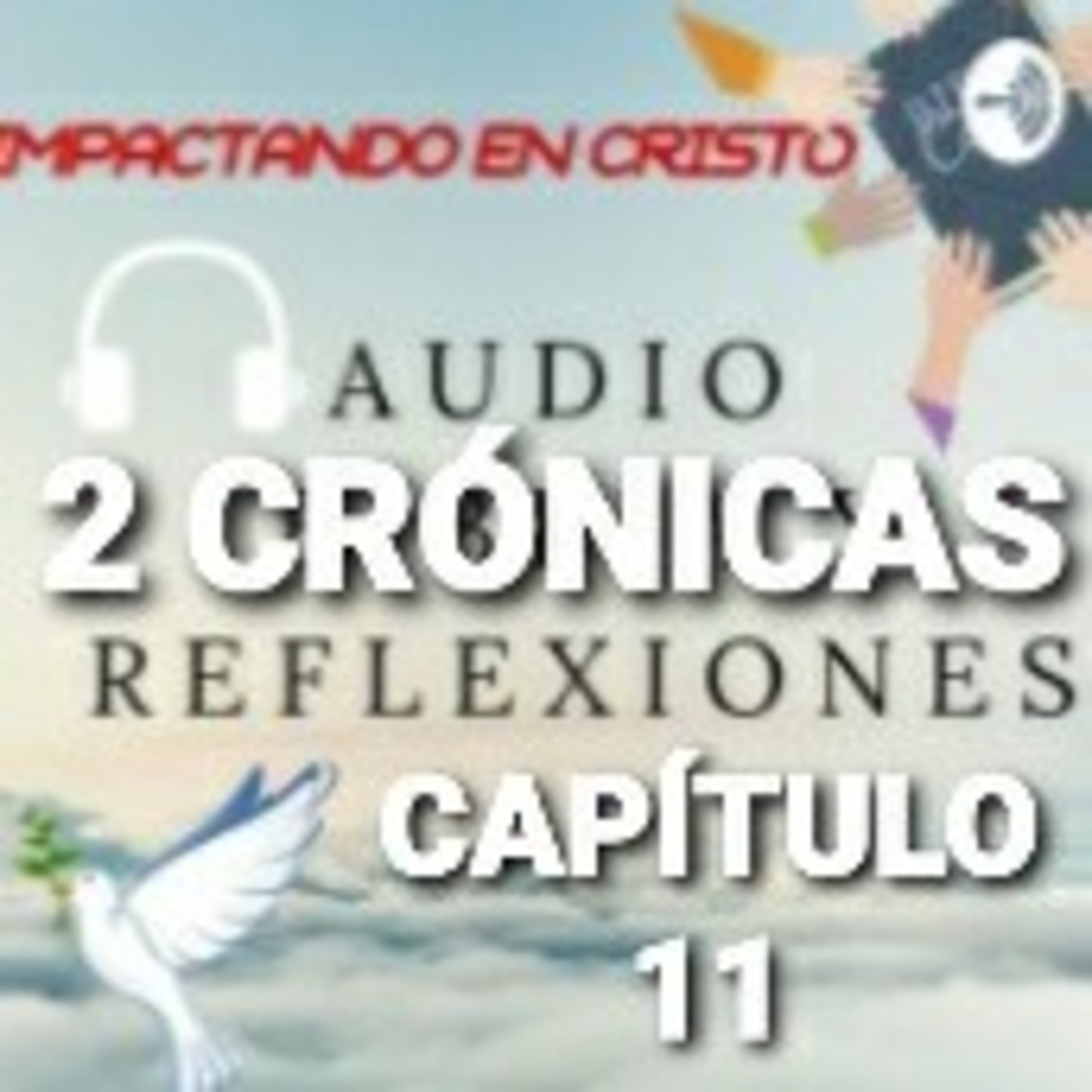 2 CRÓNICAS Cap.11 Prosperidad de Roboam episode artwork