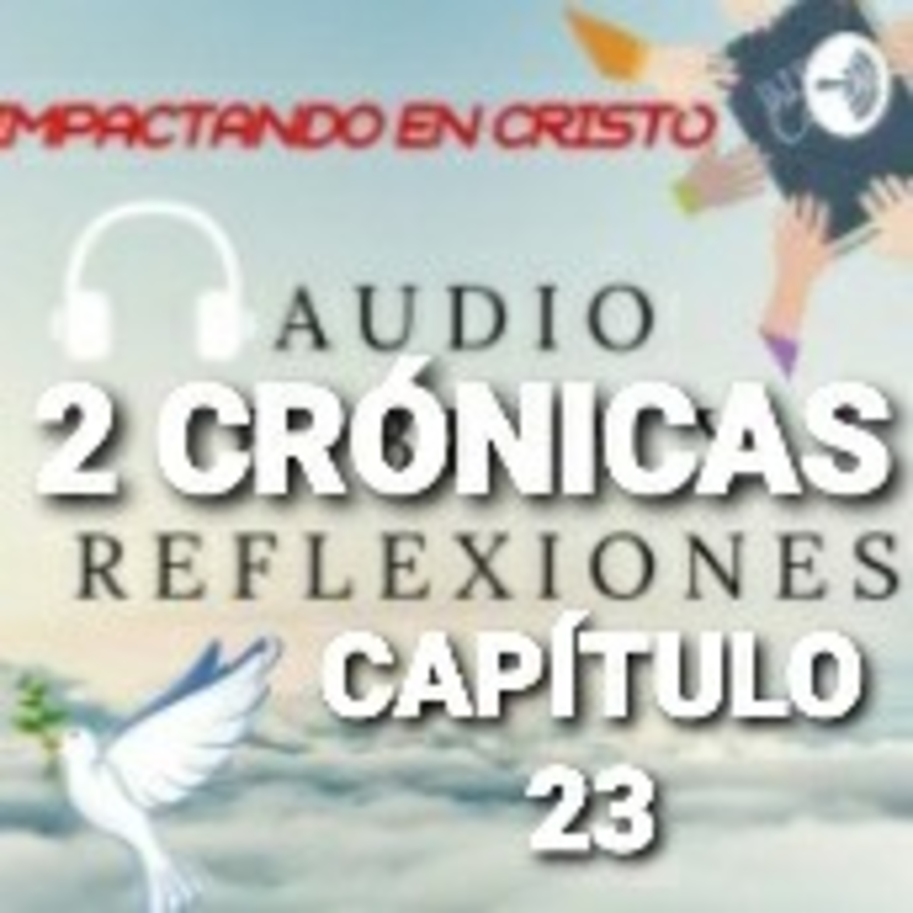 2 CRÓNICAS Cap.23 Pacto de Israel con Joiada episode artwork