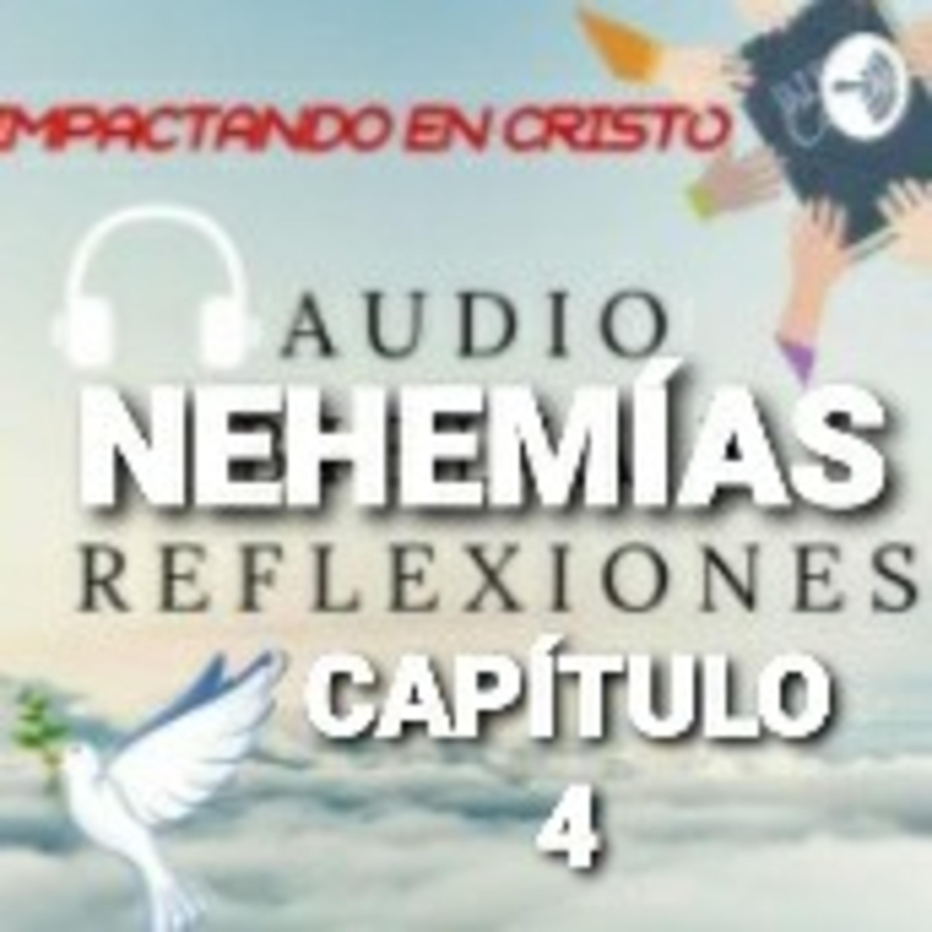 NEHEMIAS Cap.4 Precauciones contra los Enemigos episode artwork