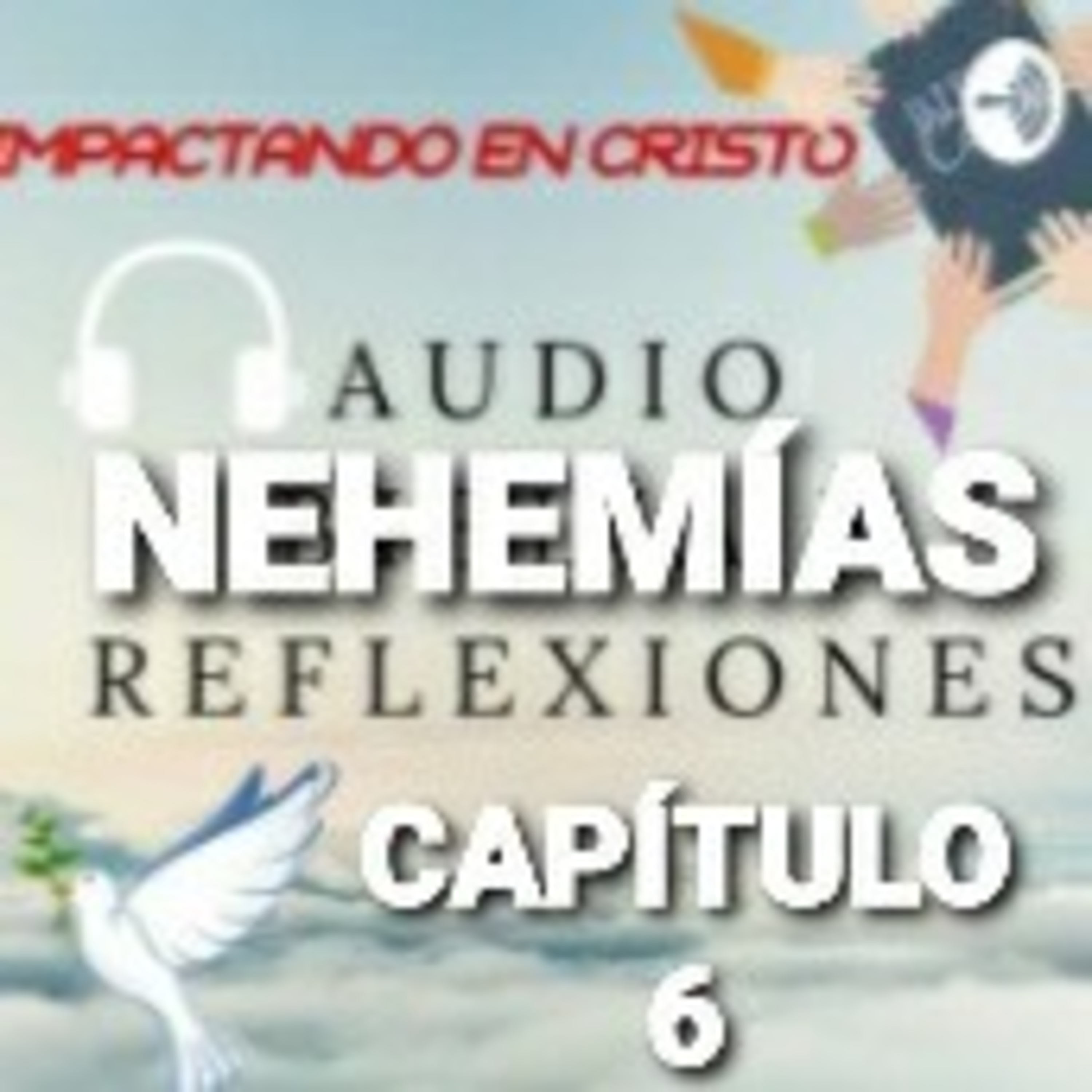 NEHEMIAS Cap.6 Maquinaciones de los Adversarios episode artwork