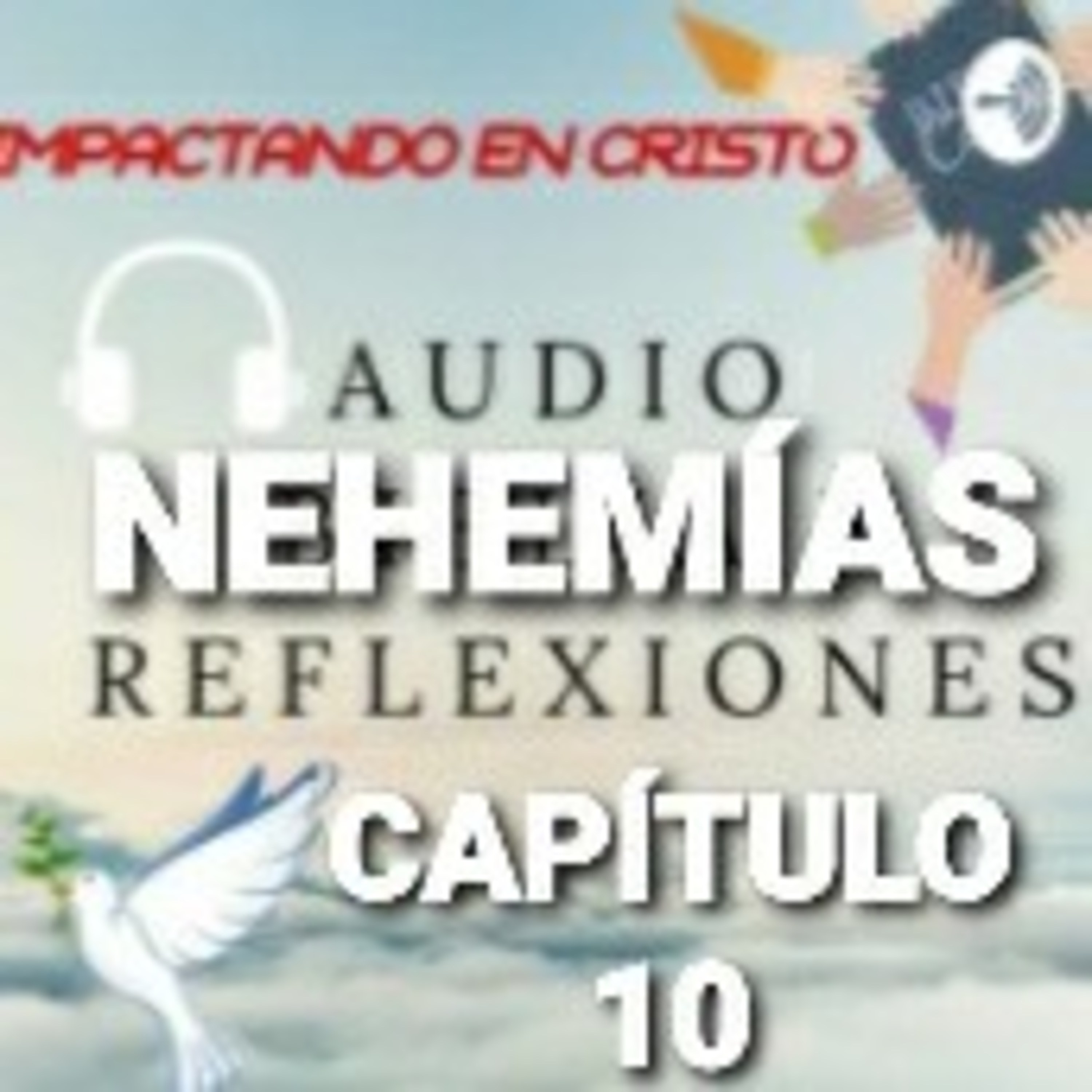 NEHEMIAS Cap.10 Pacto del Pueblo de Guardar la ley episode artwork