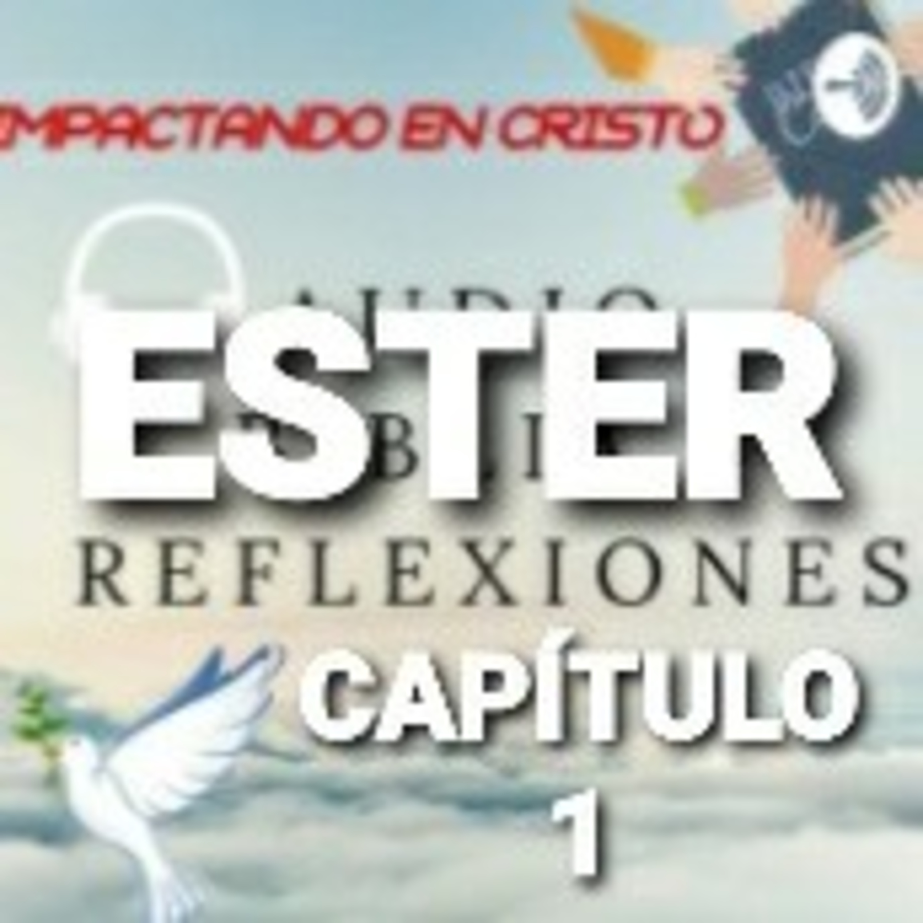 ESTER Cap.1 La Reina Vasti Desafia a Asuero episode artwork