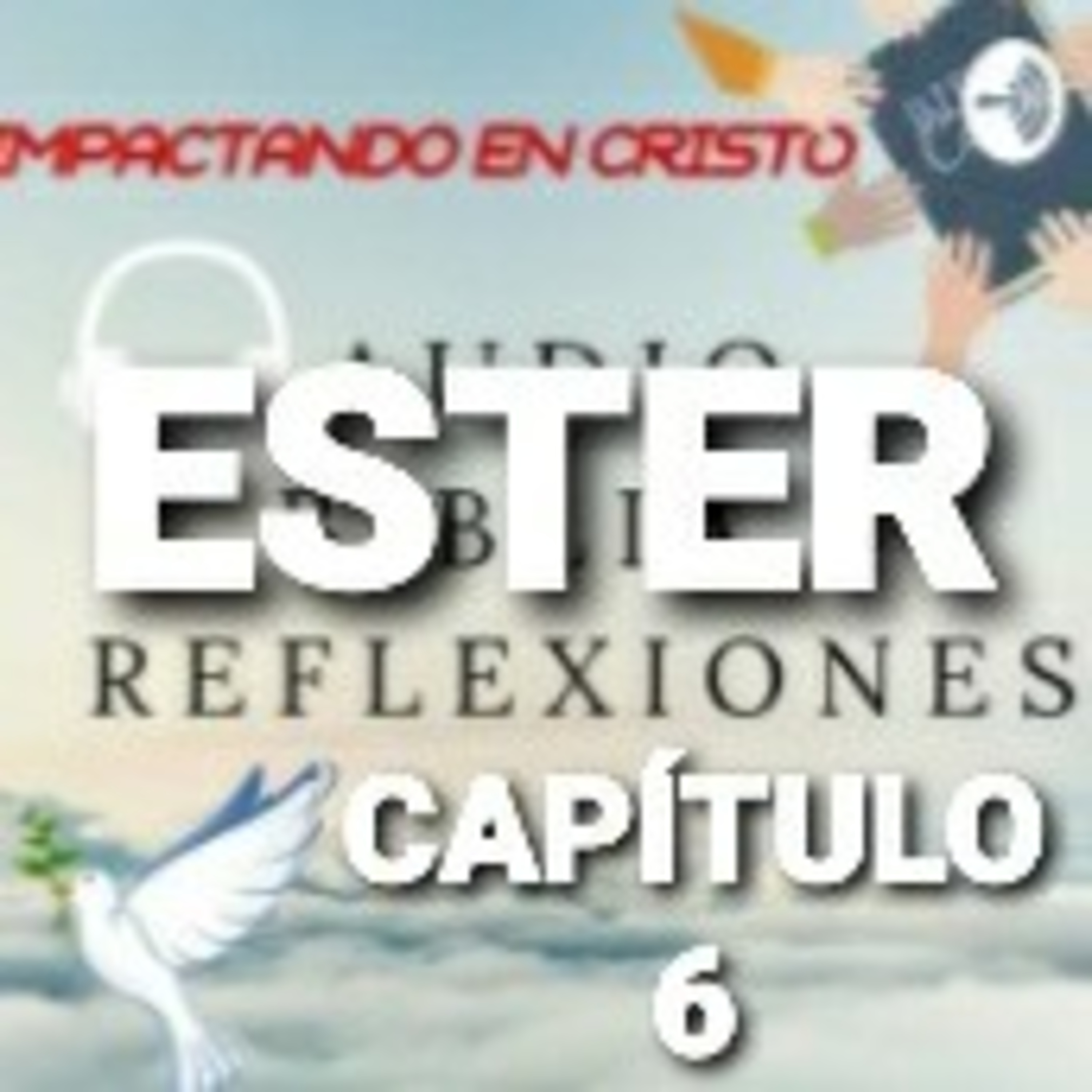 ESTER Cap.6 Amán se ve Obligado a Honrar a Mardoqueo episode artwork