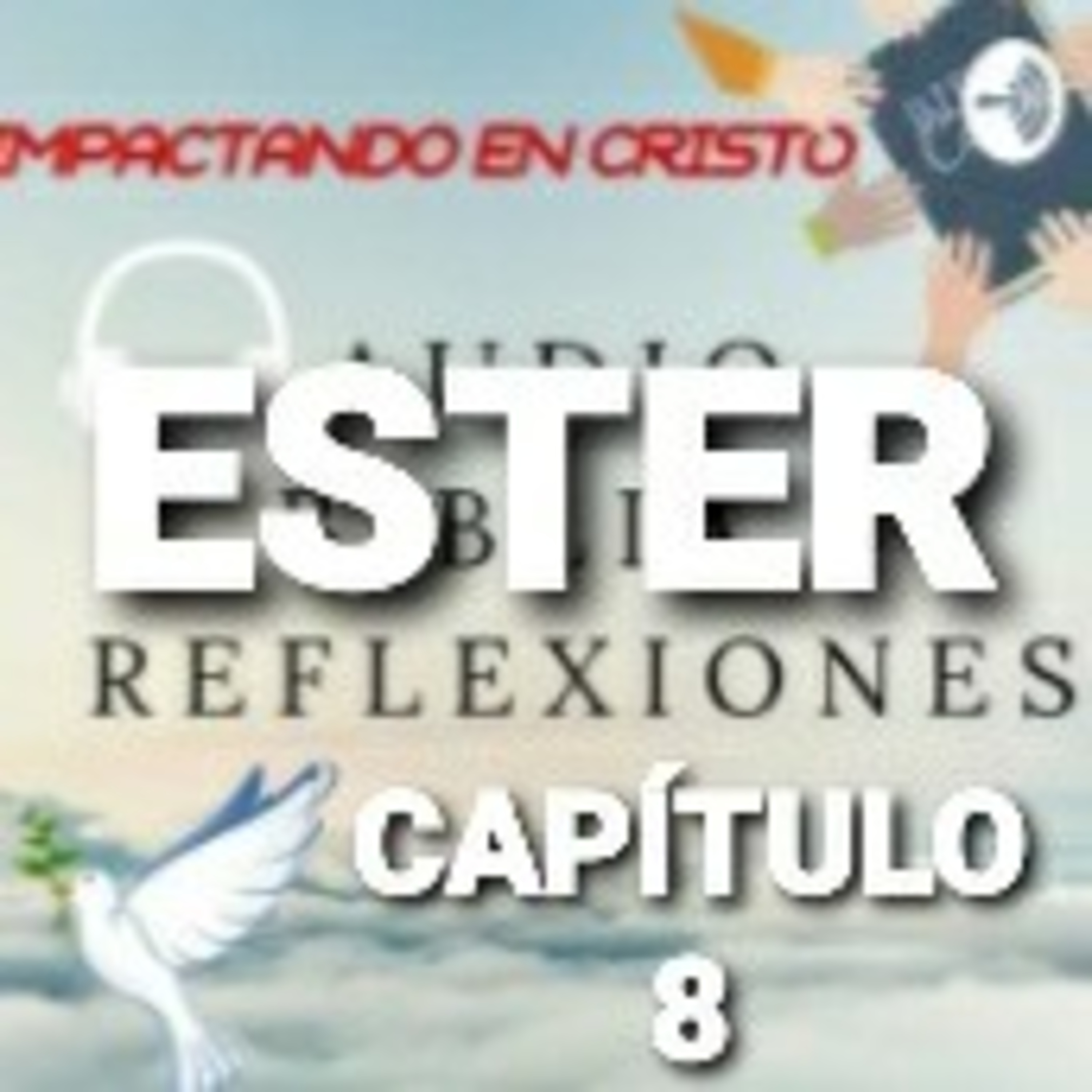 ESTER Cap.8 Decreto de Asuero a Favor de los Judios episode artwork