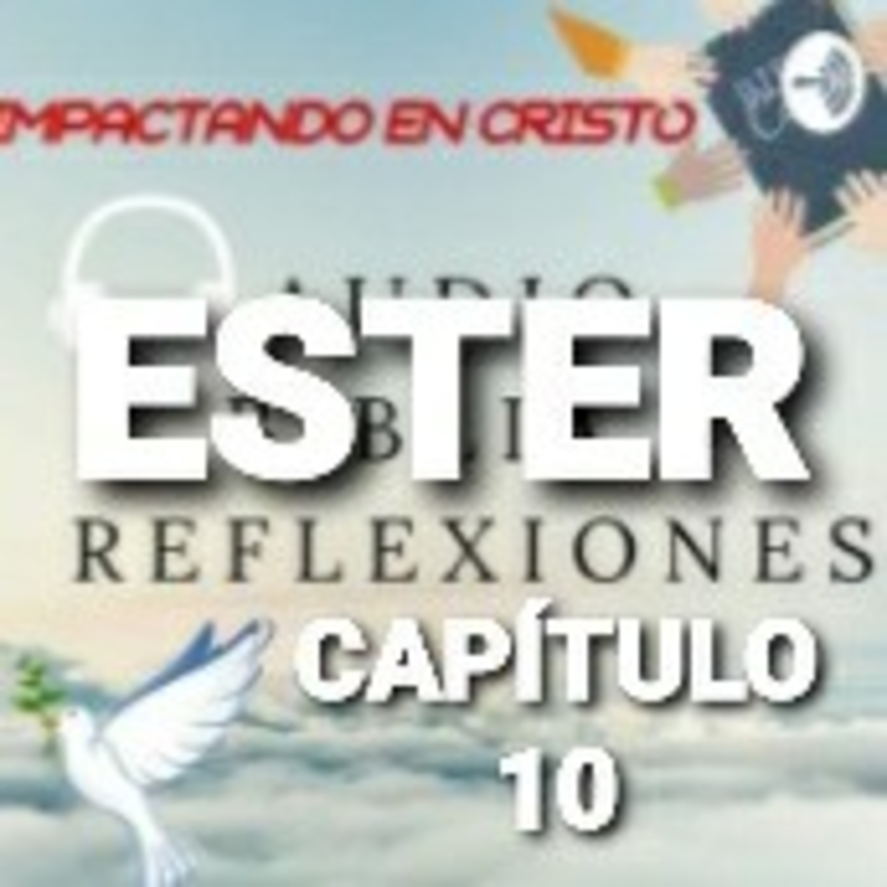 ESTER Cap.10 Grandeza de Mardoqueo episode artwork