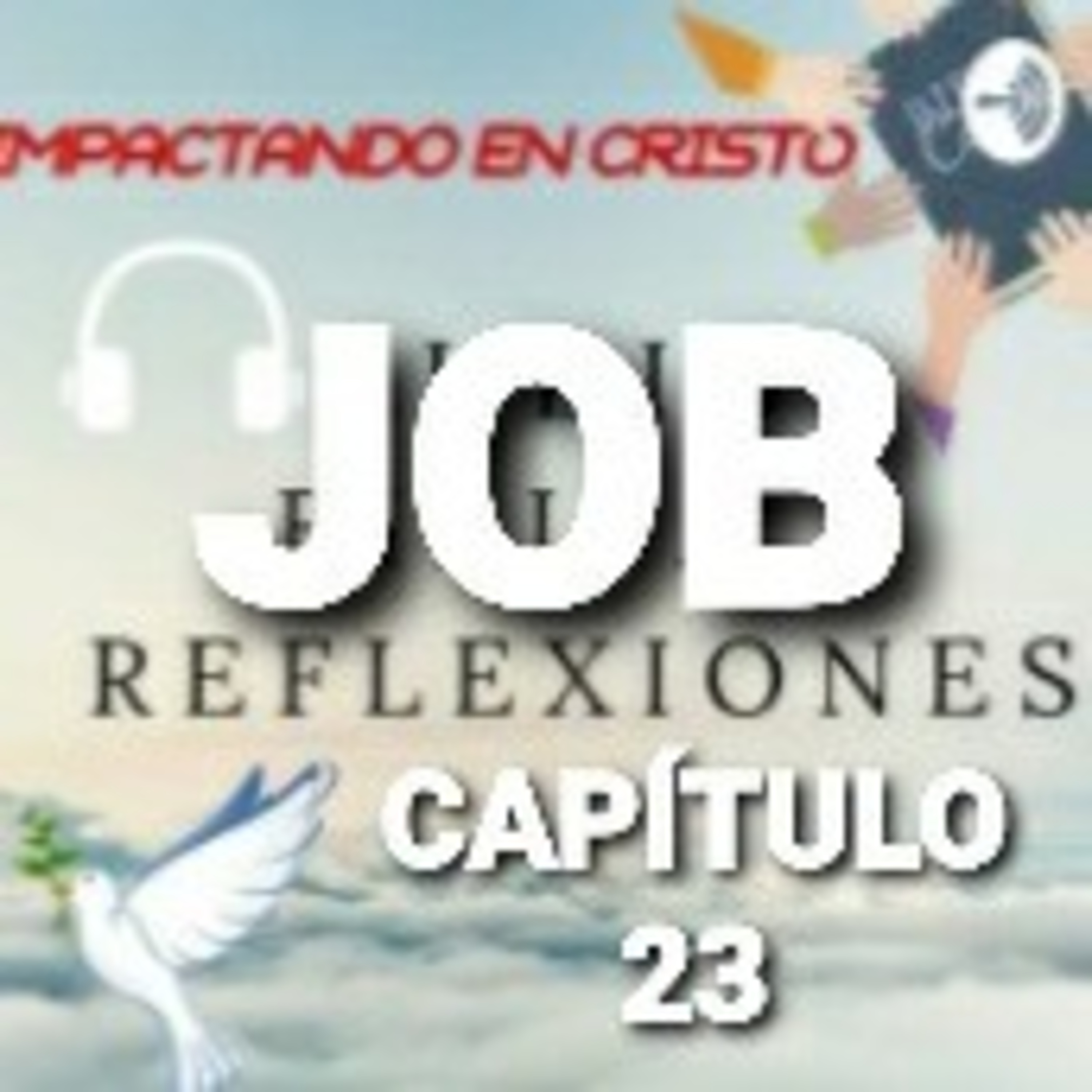 JOB Cap.23 Job desea Abogar su Causa Delante de Dios episode artwork