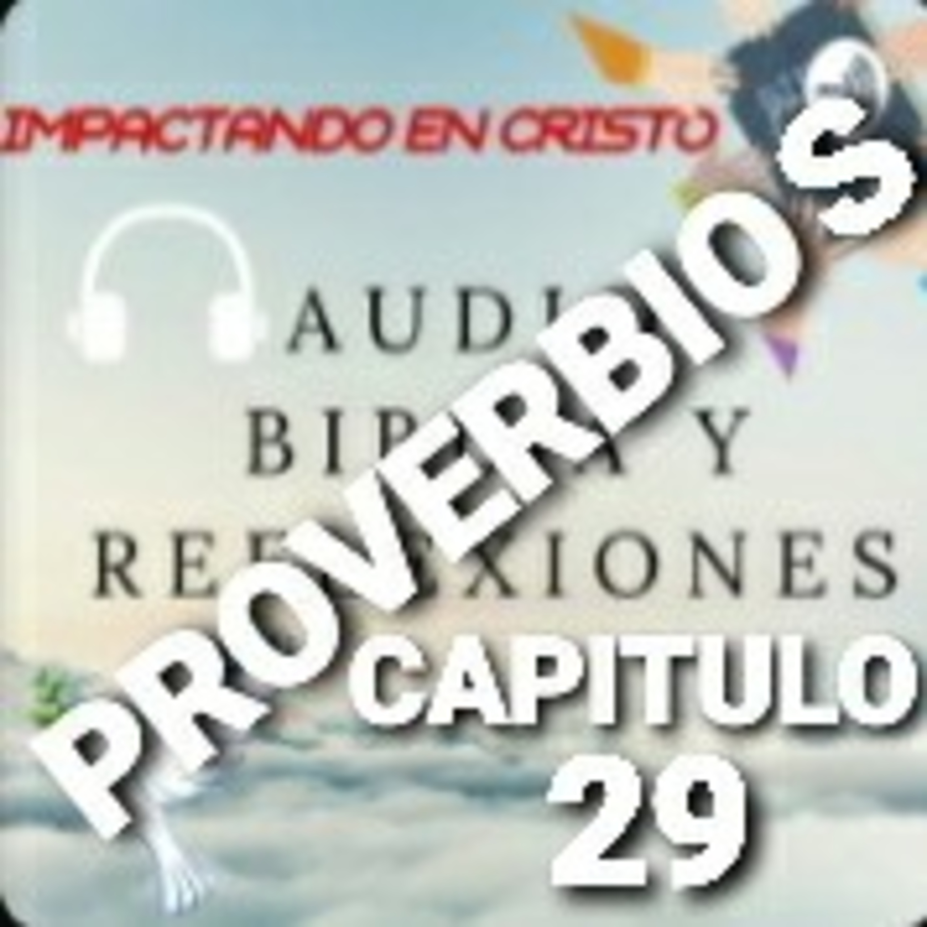 PROVERBIOS Cap.29 PROVERBIOS ANTITÉTICOS episode artwork