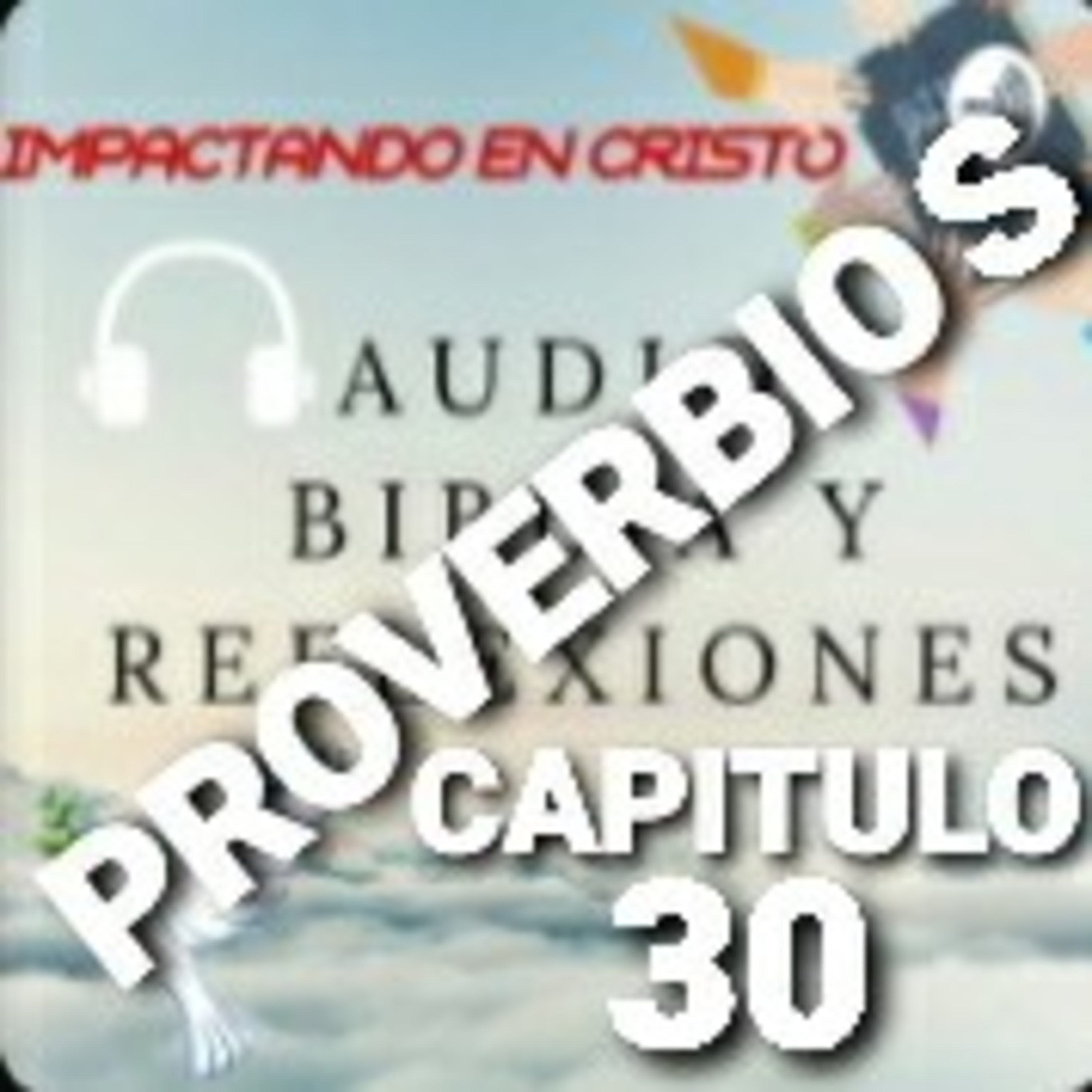 PROVERBIOS Cap.30 LAS PALABRAS DE AGUR episode artwork