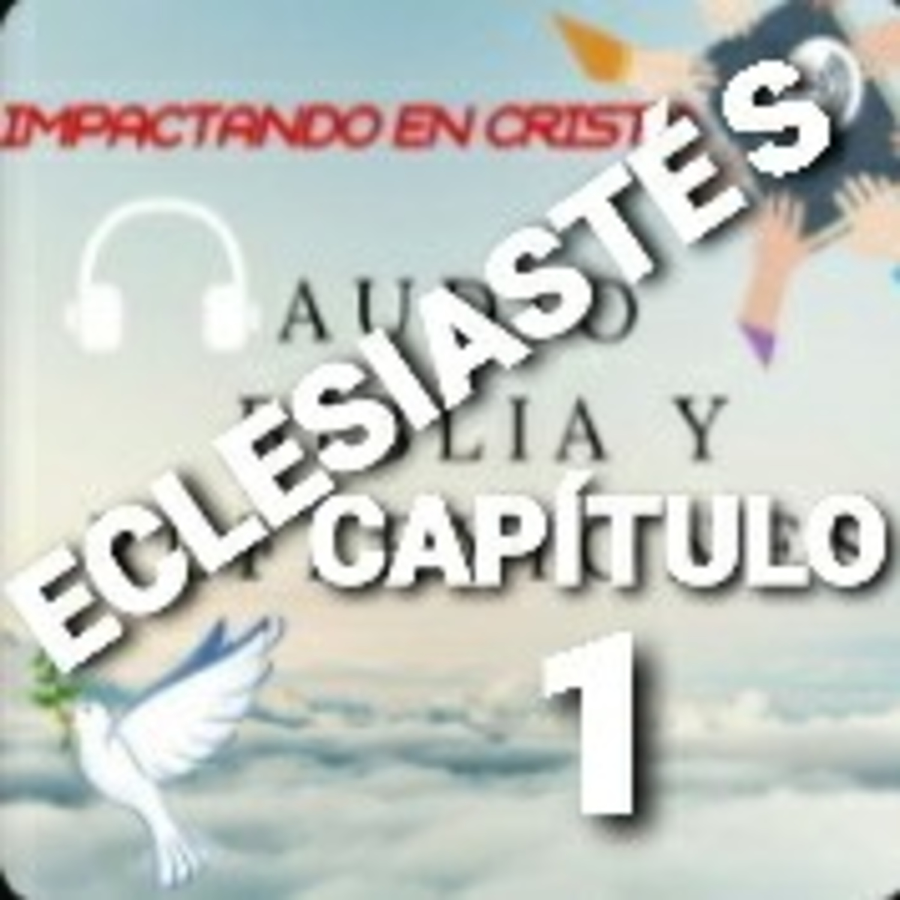 ECLESIASTÉS Cap.1 TODO ES VANIDAD episode artwork