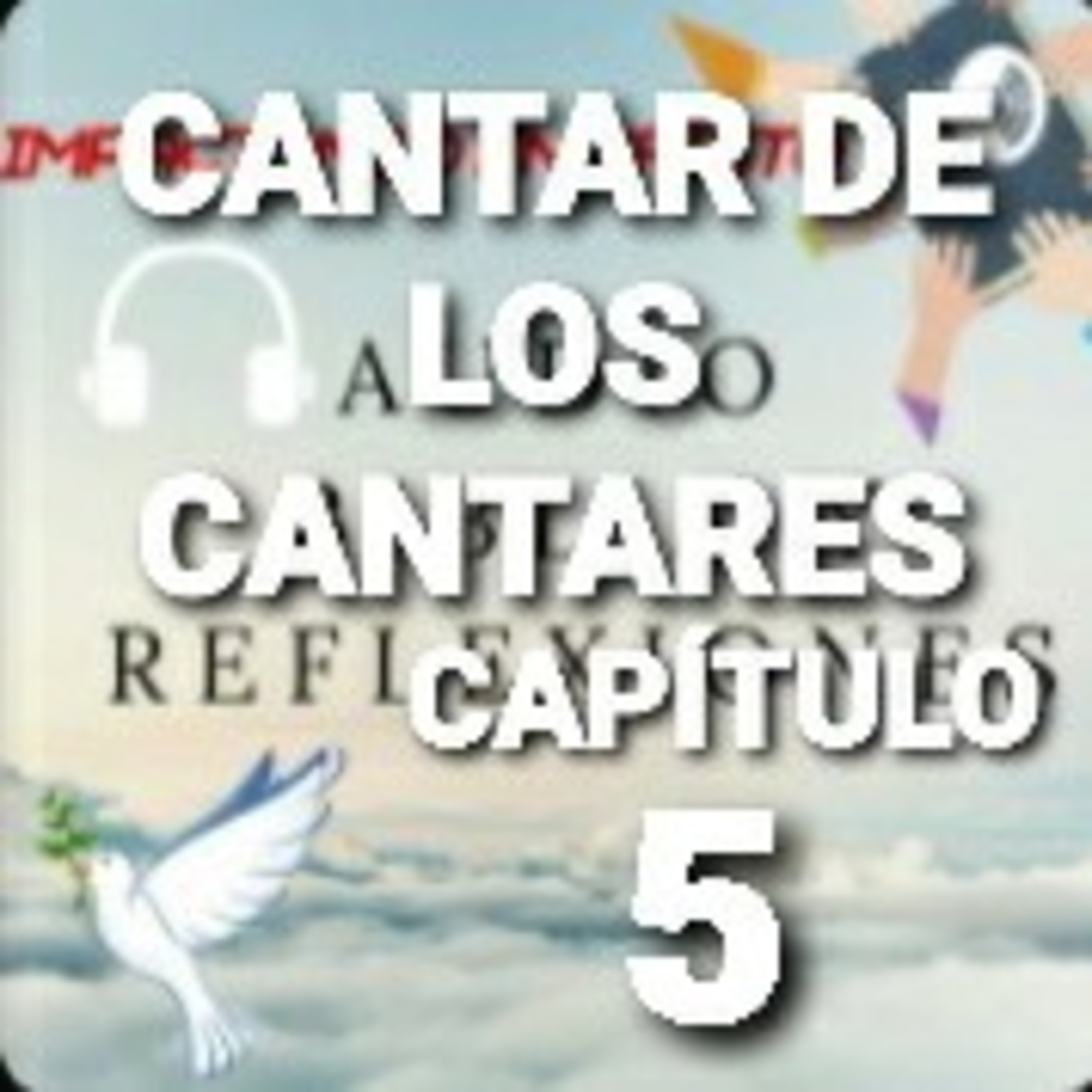 CANTAR DE LOS CANTARES Cap.5 EL ESPOSO ALABA A LA ESPOSA episode artwork