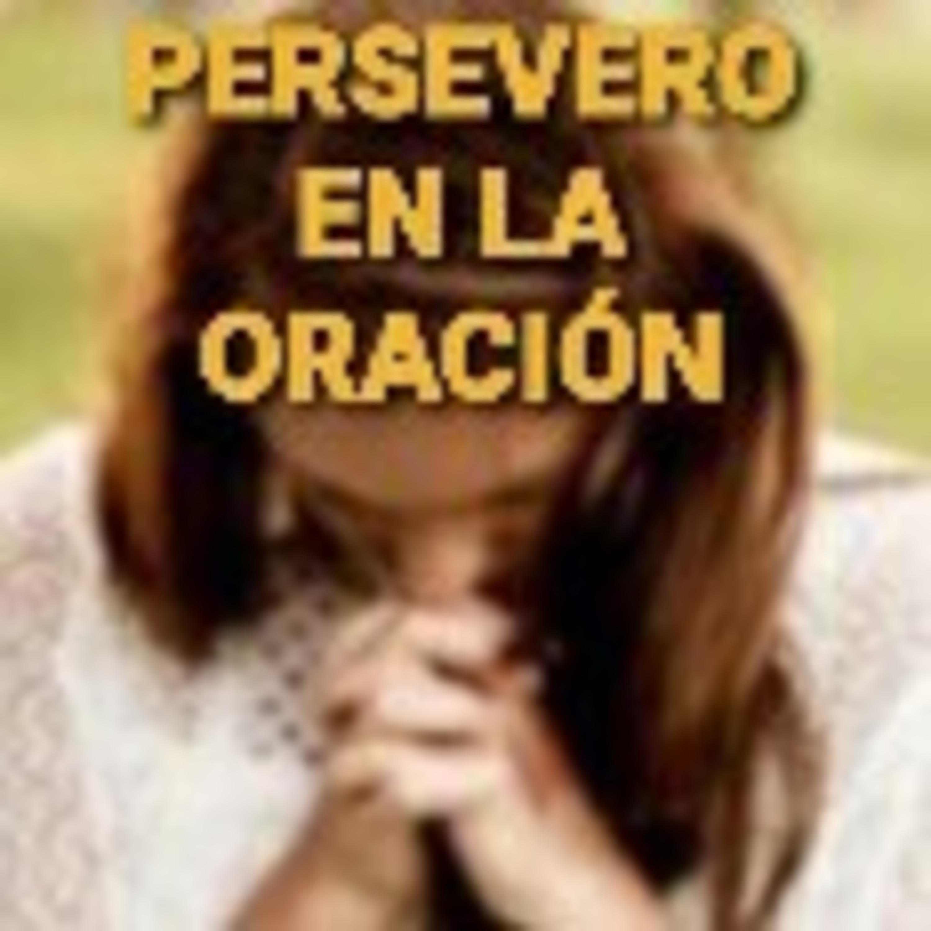 PERSEVERO EN LA ORACIÓN DÍA 19 (Bob Sorge) episode artwork