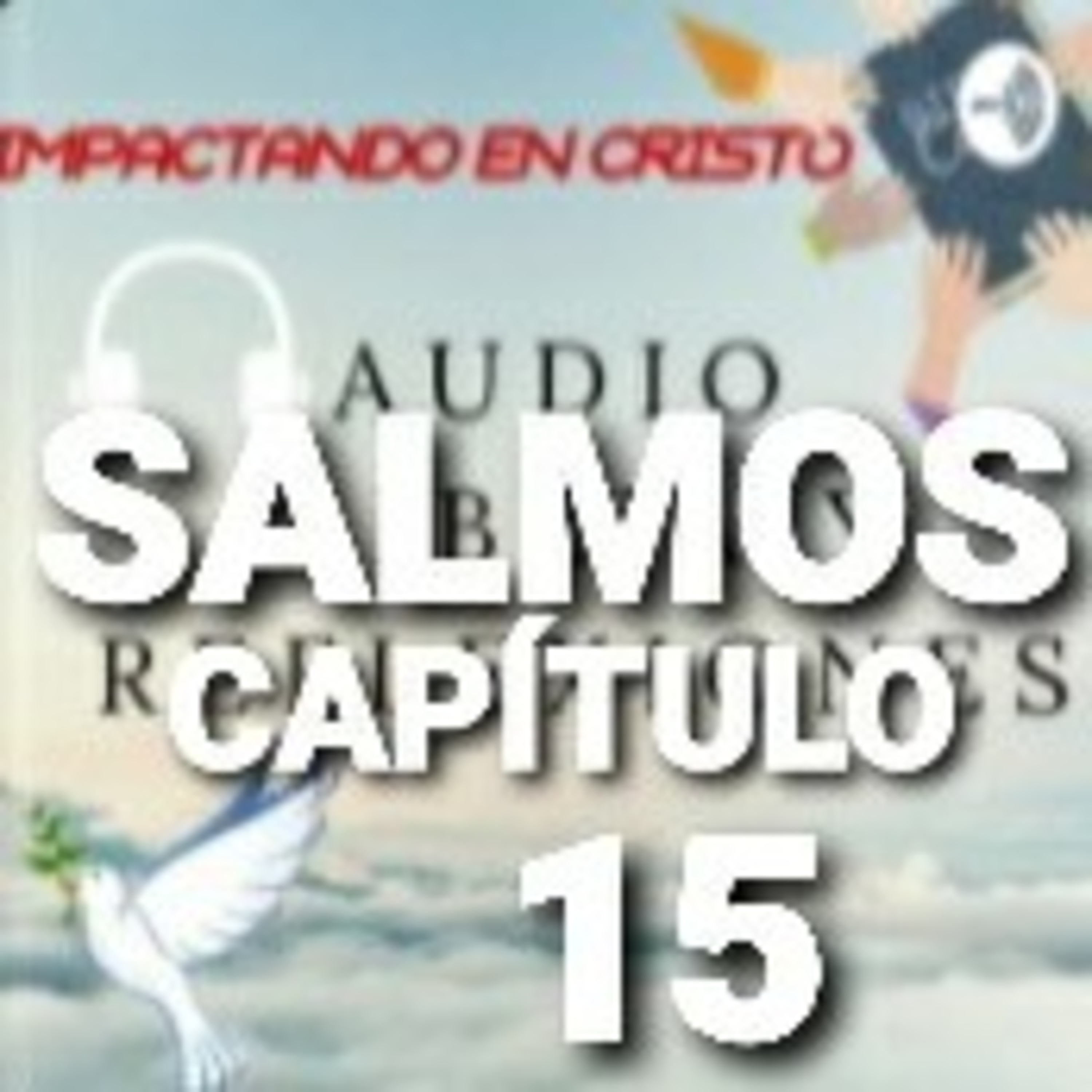SALMOS Cap.15 Los que Habitarán en el Monte Santo de Dios episode artwork