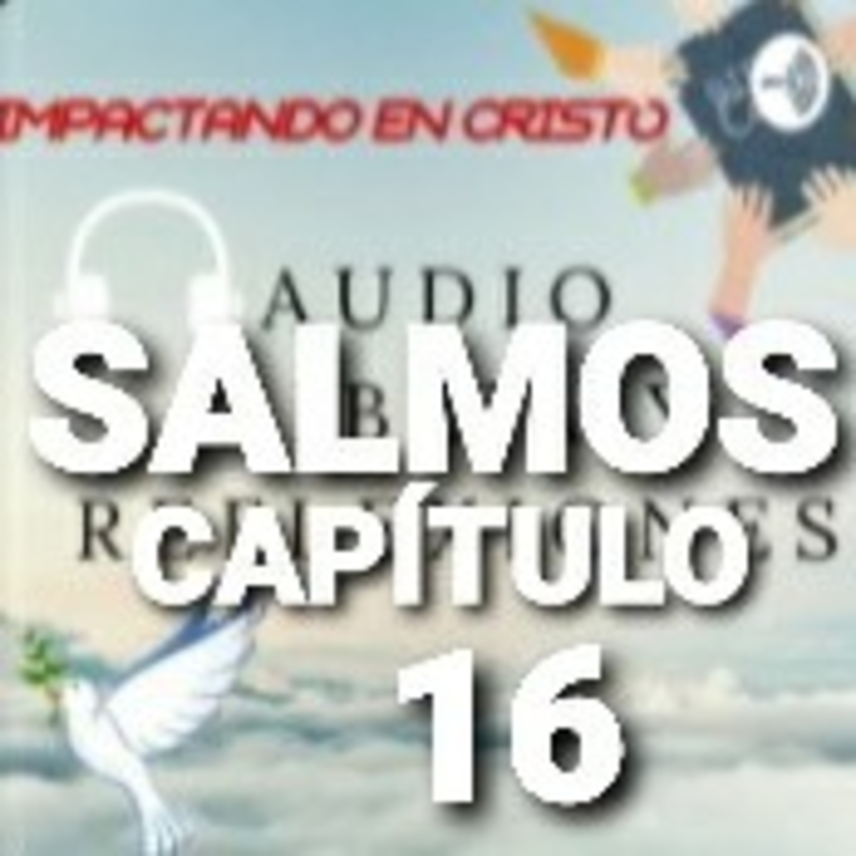 SALMOS Cap.16 Una Herencia Escogida episode artwork