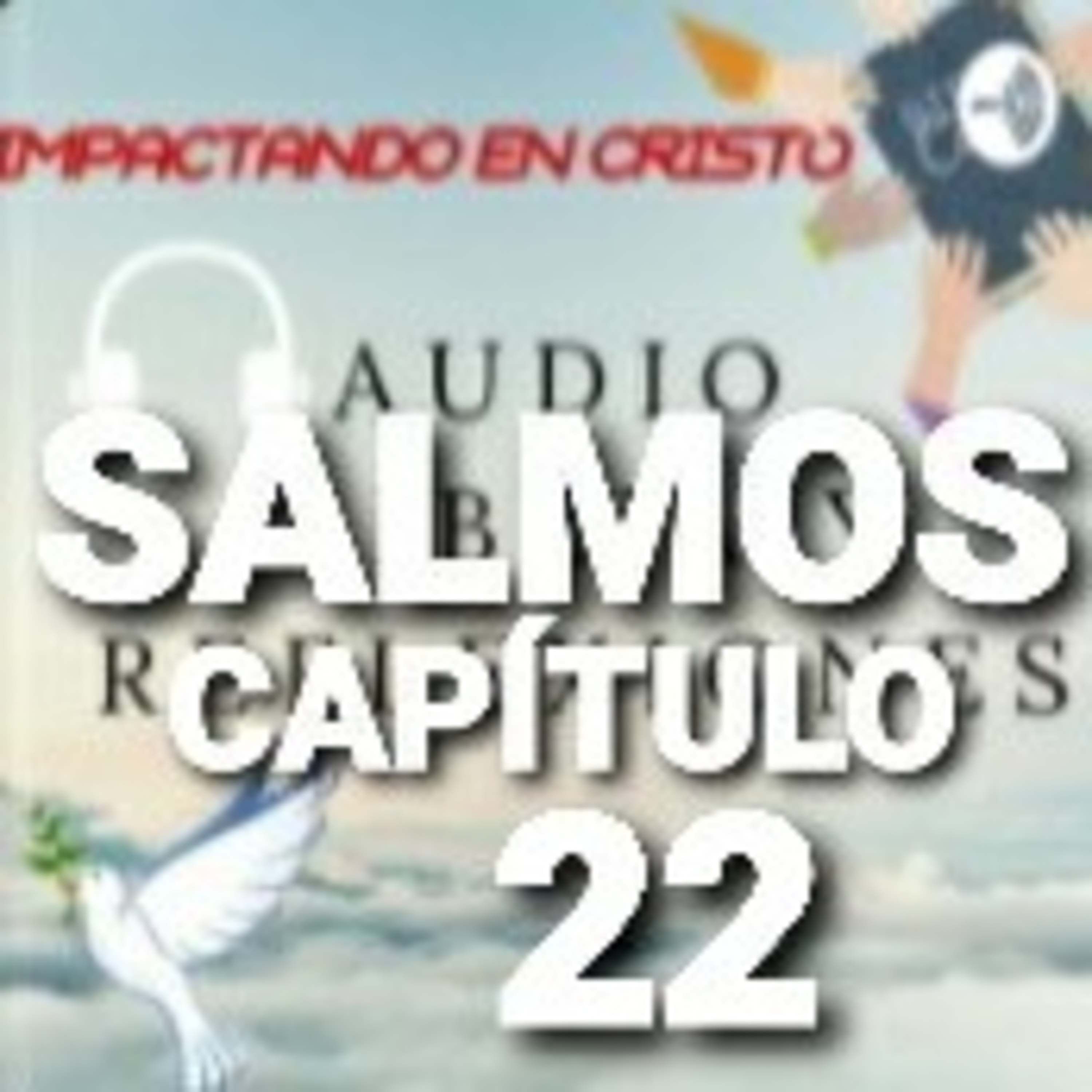 SALMOS Cap.22 Un Grito de Angustia y un Canto de Alabanza episode artwork