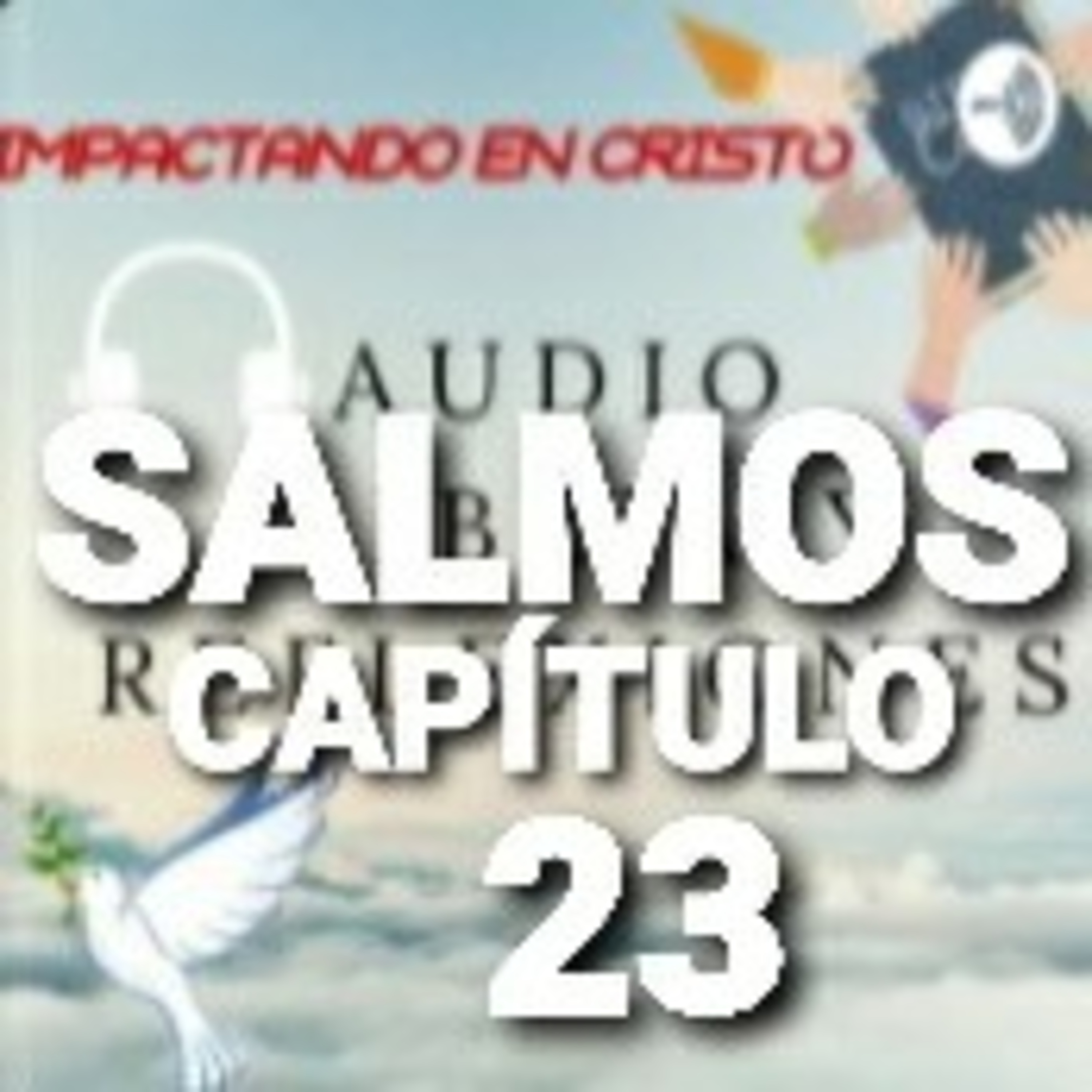 SALMOS Cap.23 Jehová es mi Pastor episode artwork