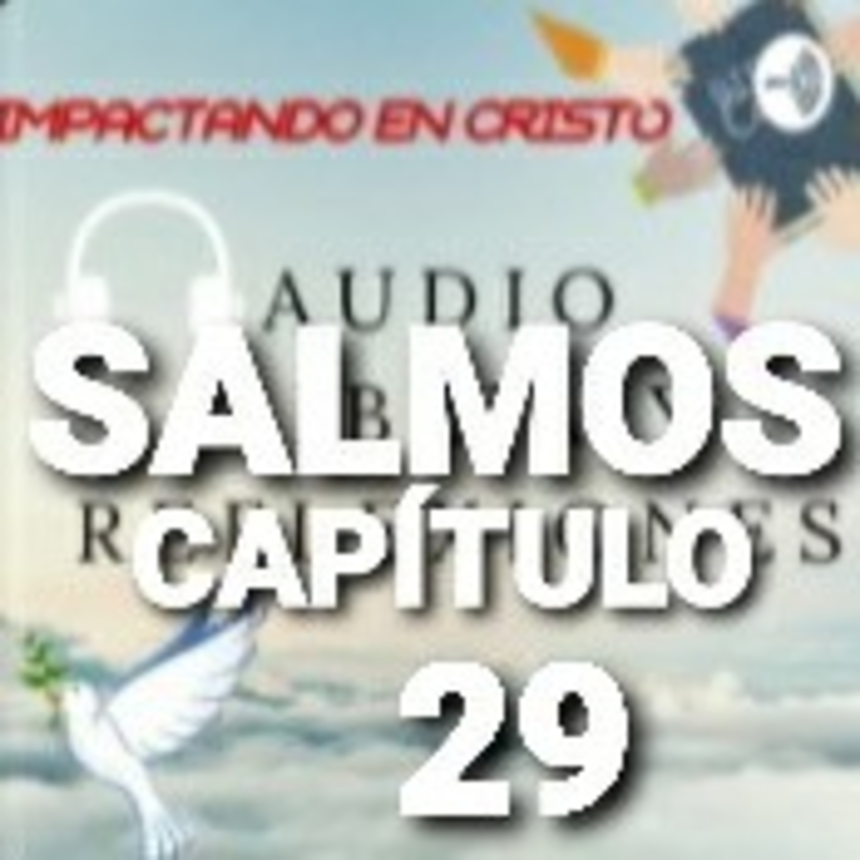 SALMOS Cap.29 Poder y Gloria de Jehová episode artwork