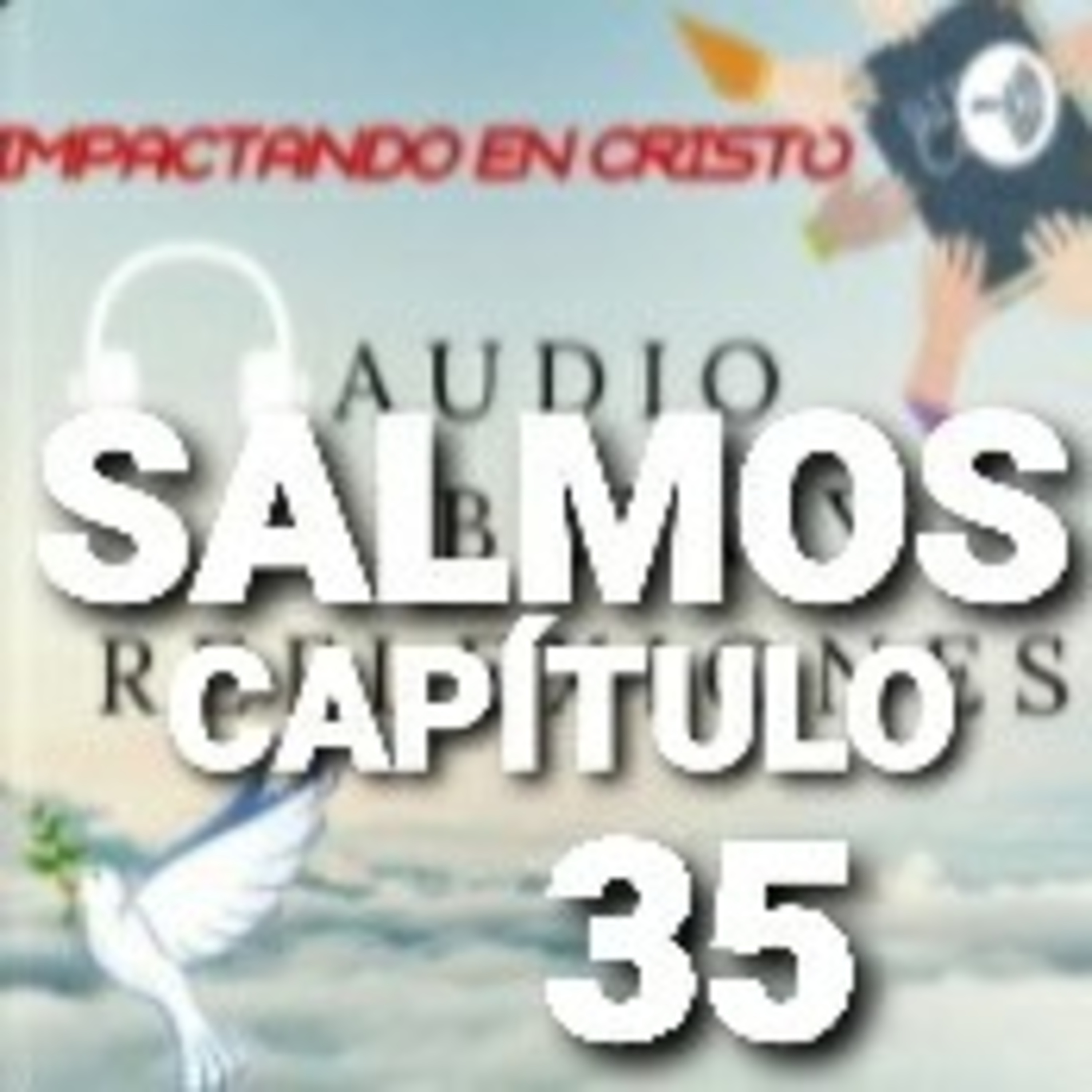 SALMOS Cap.35 Plegaria Pidiendo ser Librado de los Enemigos episode artwork