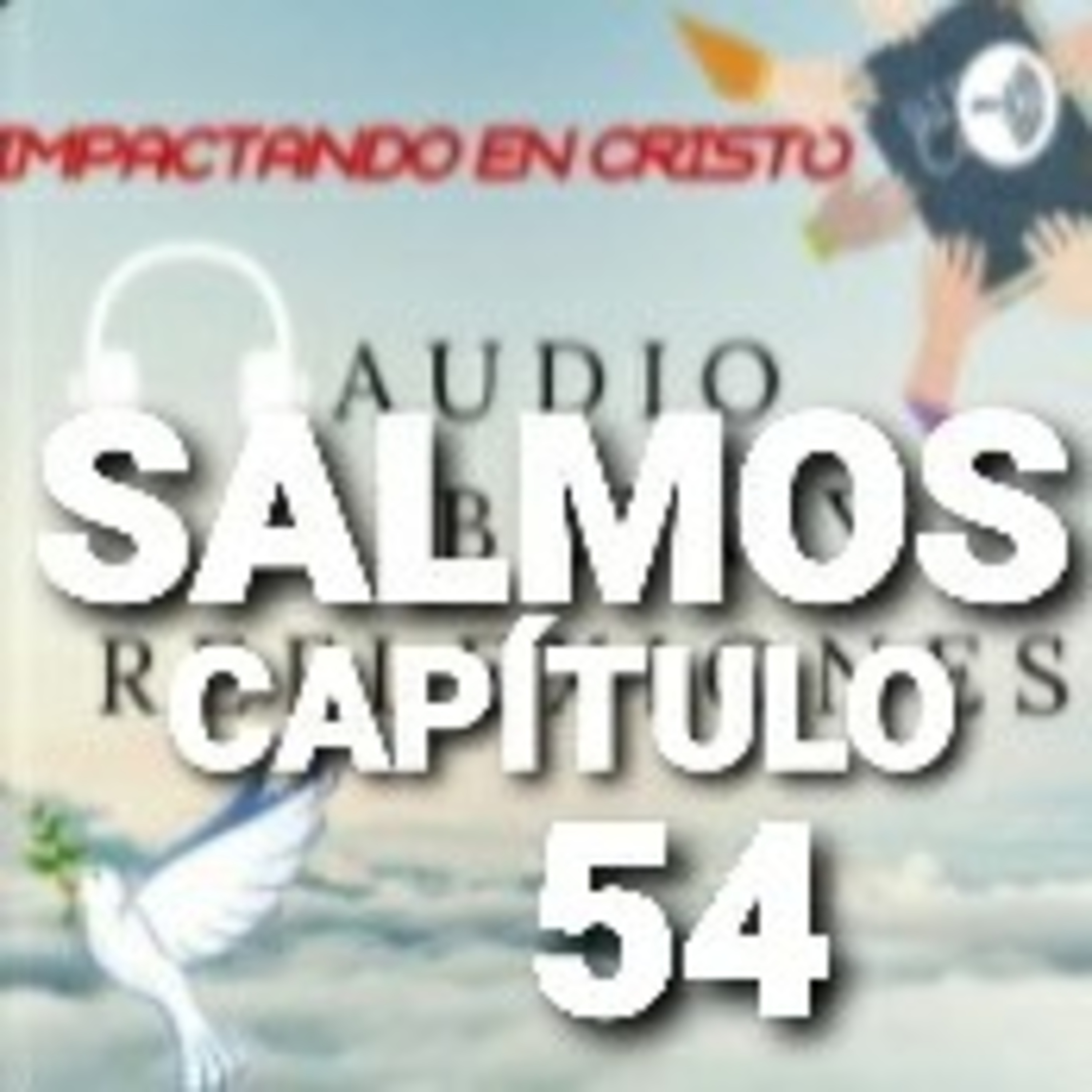SALMOS Cap.54 Plegaria Pidiendo Protección Contra los Enemigos episode artwork