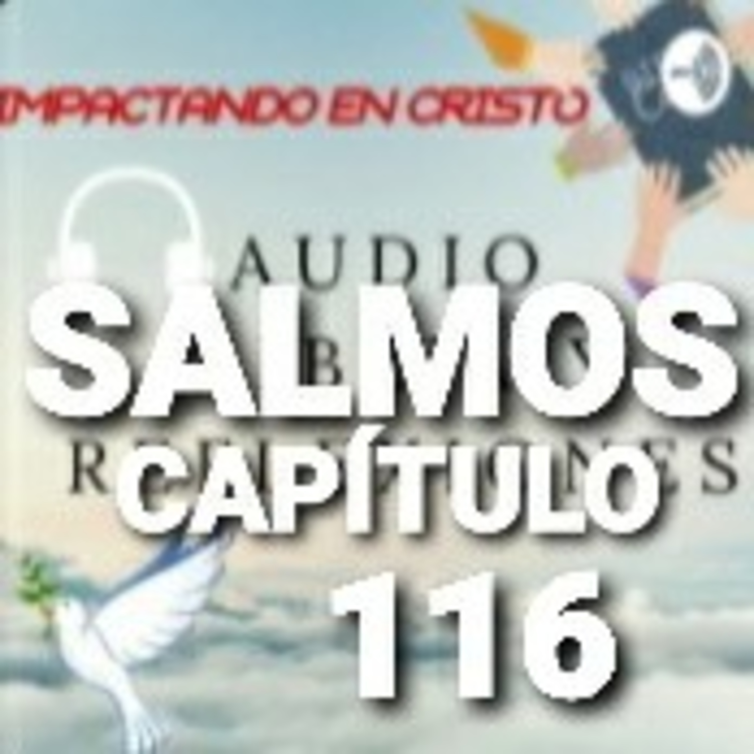 SALMOS Cap.116 Acción de gracias por haber sido librado de la muerte episode artwork