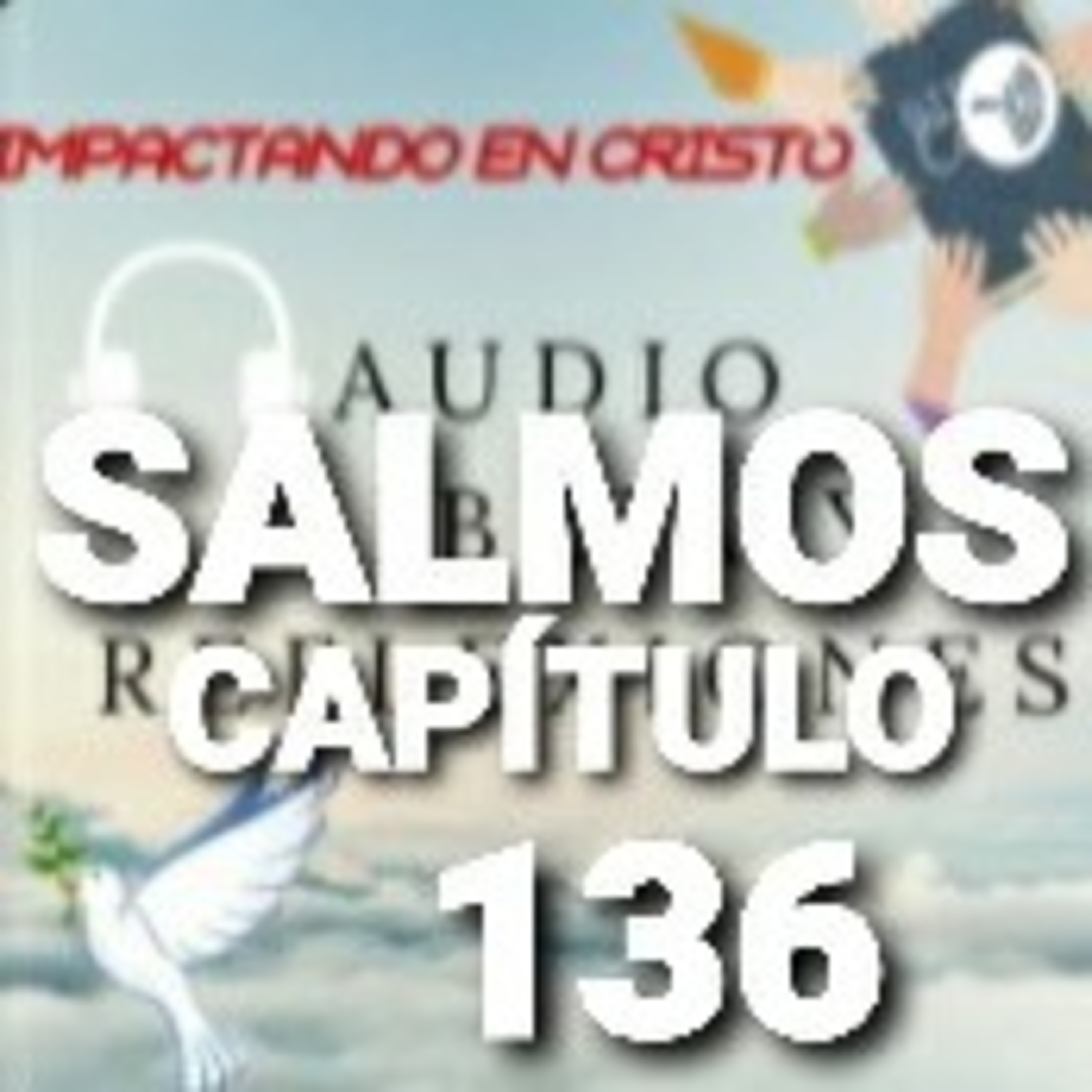 SALMOS Cap.136 Alabanza por la Misericordia Eterna de Jehová episode artwork