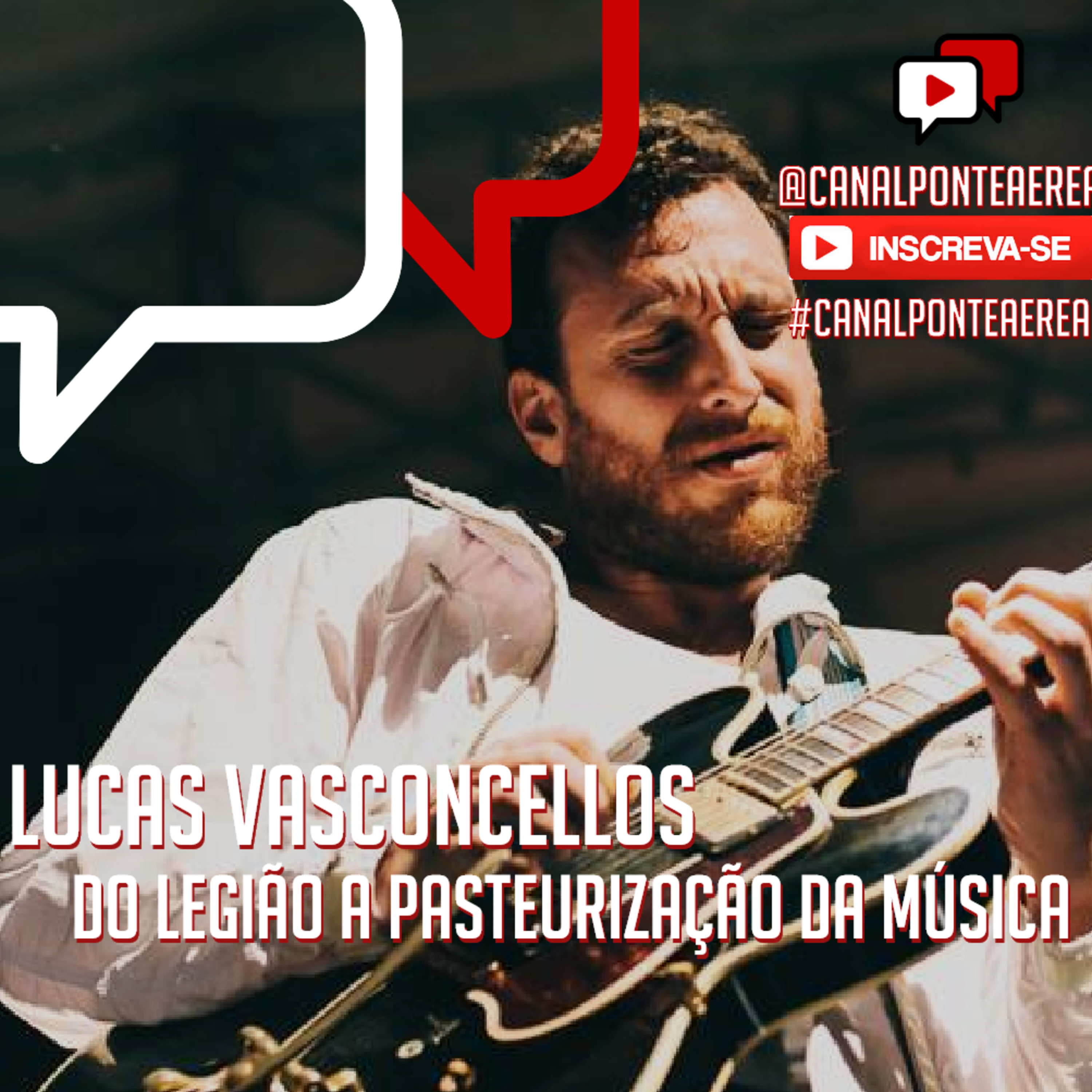 DO LEGIÃO A PASTEURIZAÇÃO DA MÚSICA, Lucas Vasconcellos