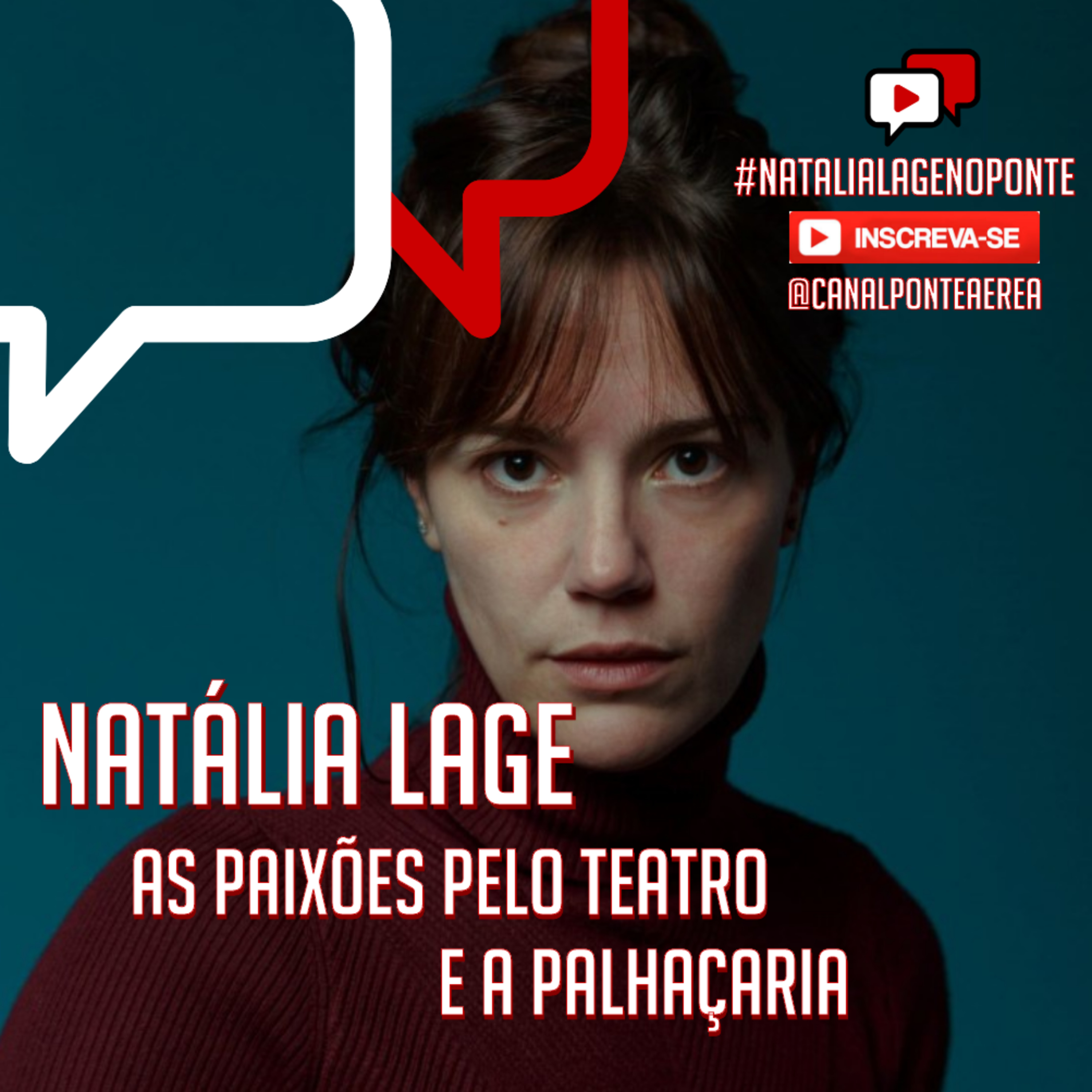 AS PAIXÕES PELO TEATRO E A PALHAÇARIA, Natália Lage episode artwork