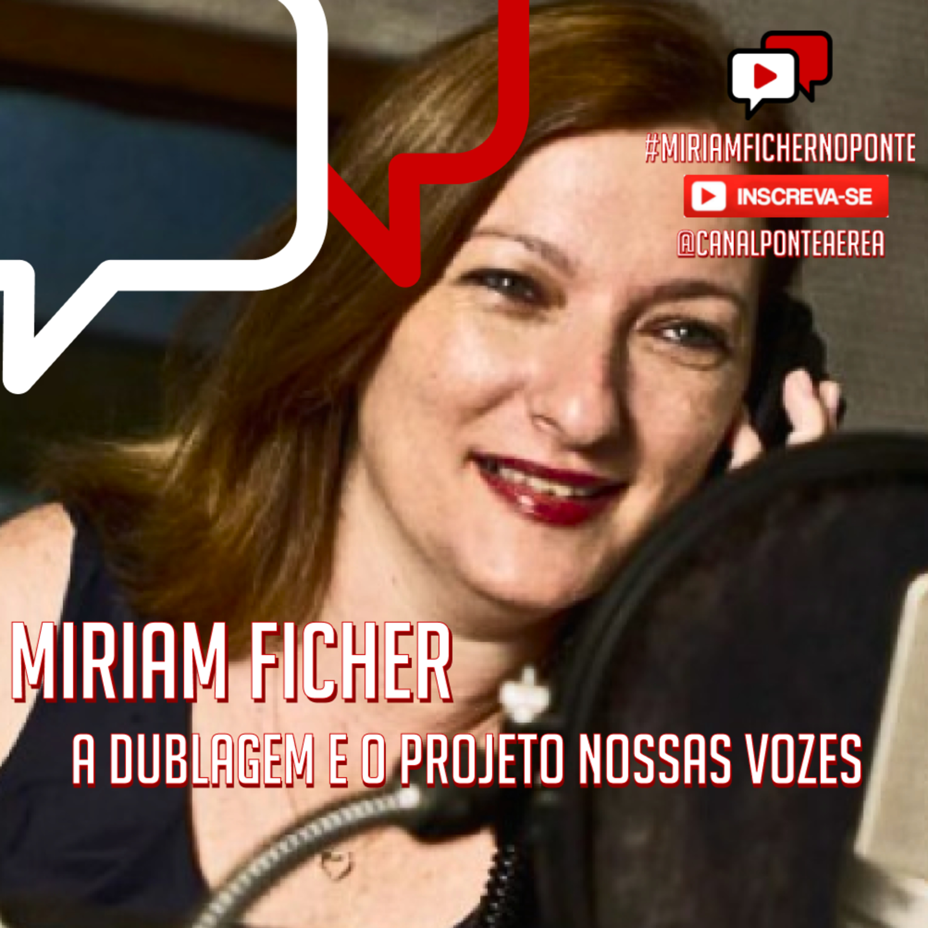 A DUBLAGEM E O PROJETO NOSSAS VOZES, Miriam Ficher