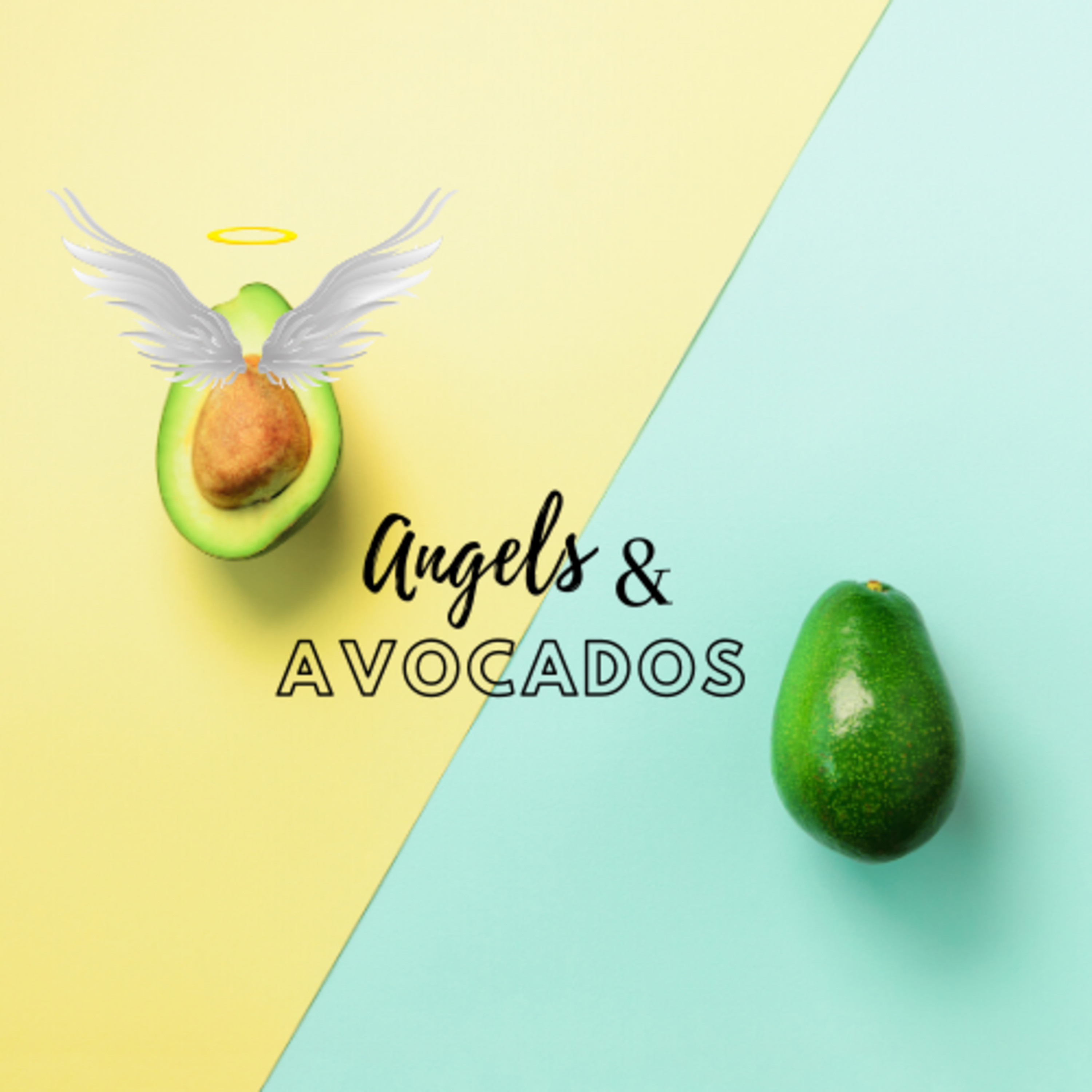 Angels & Avocados