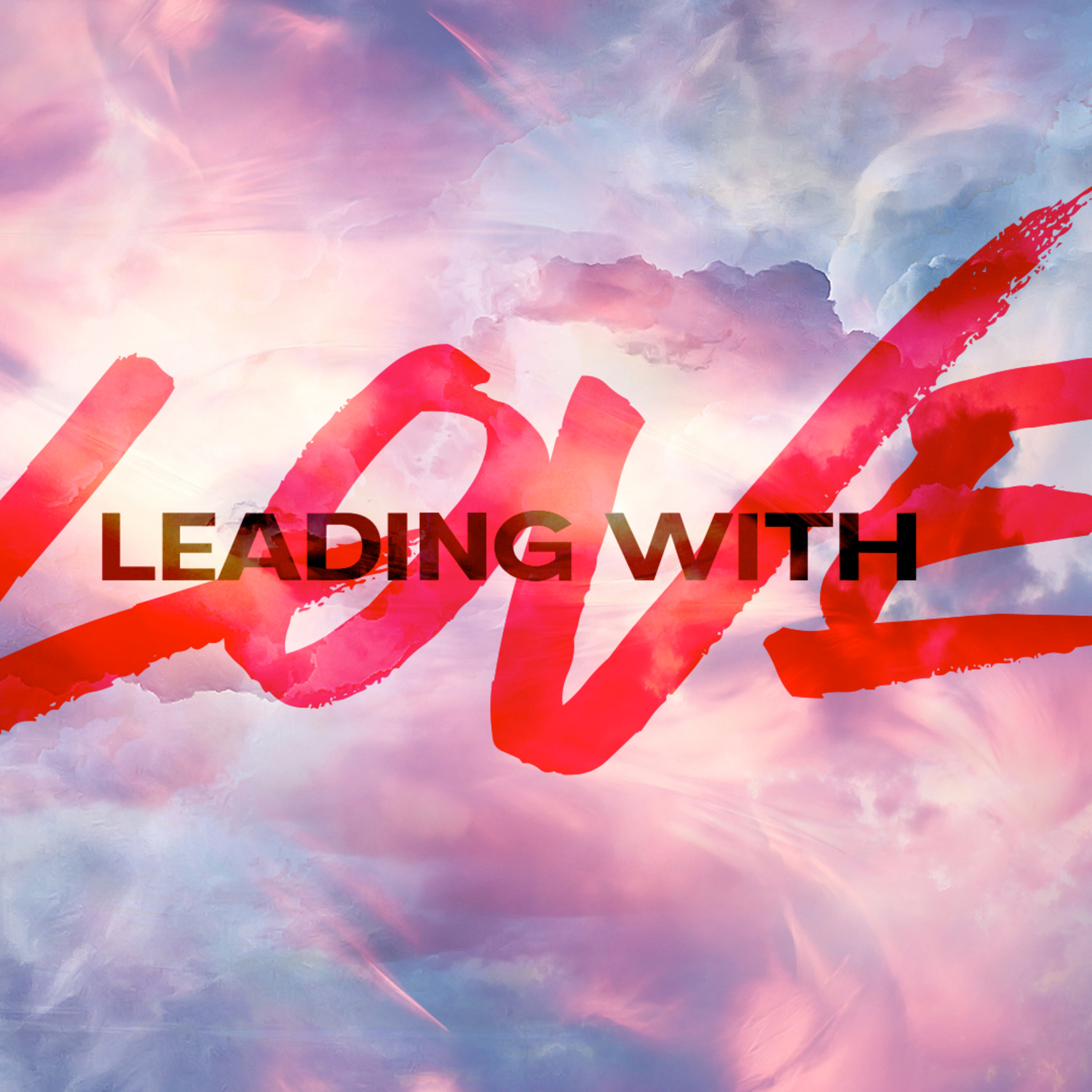 Leading with Love episode artwork