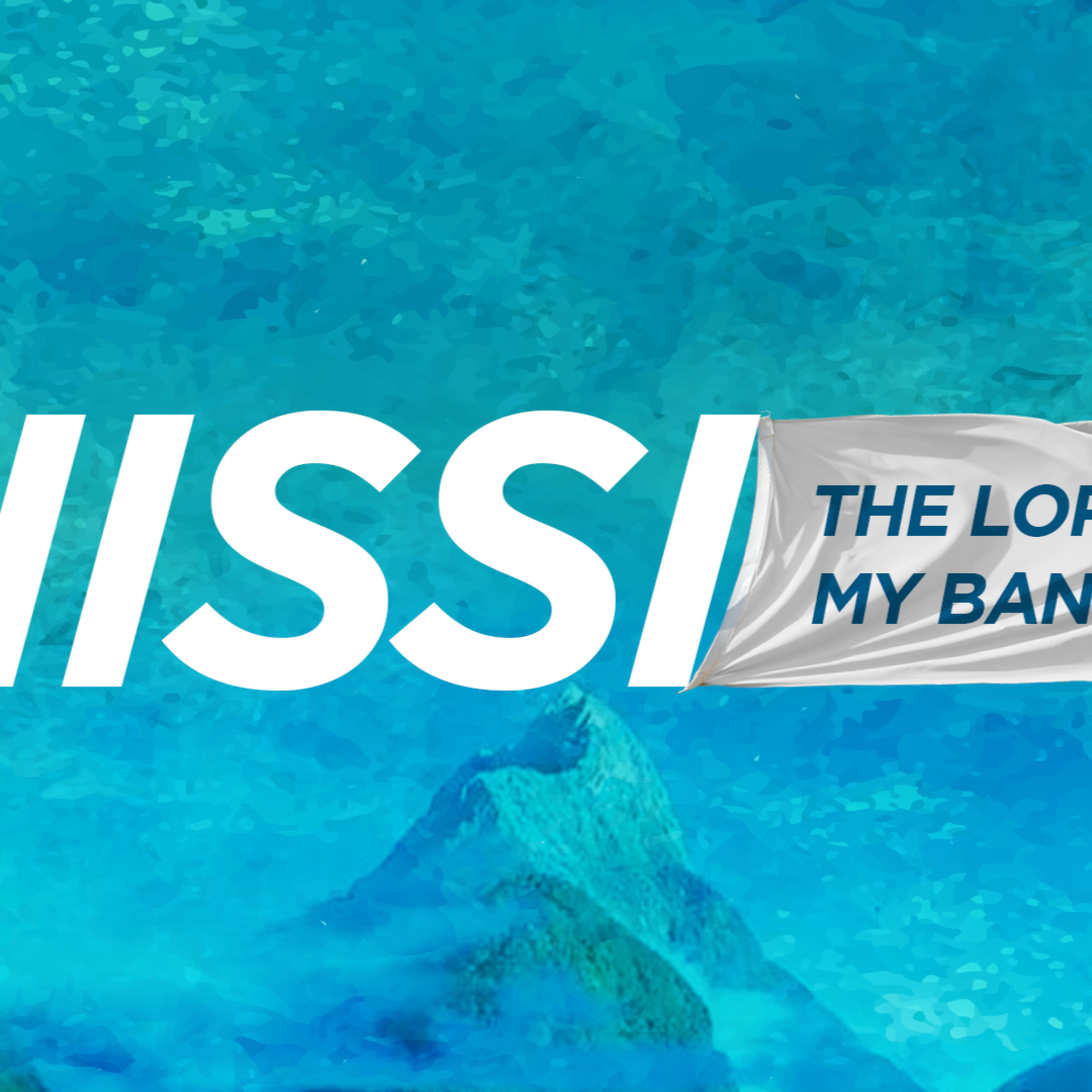Nissi - The Lord My Banner episode artwork