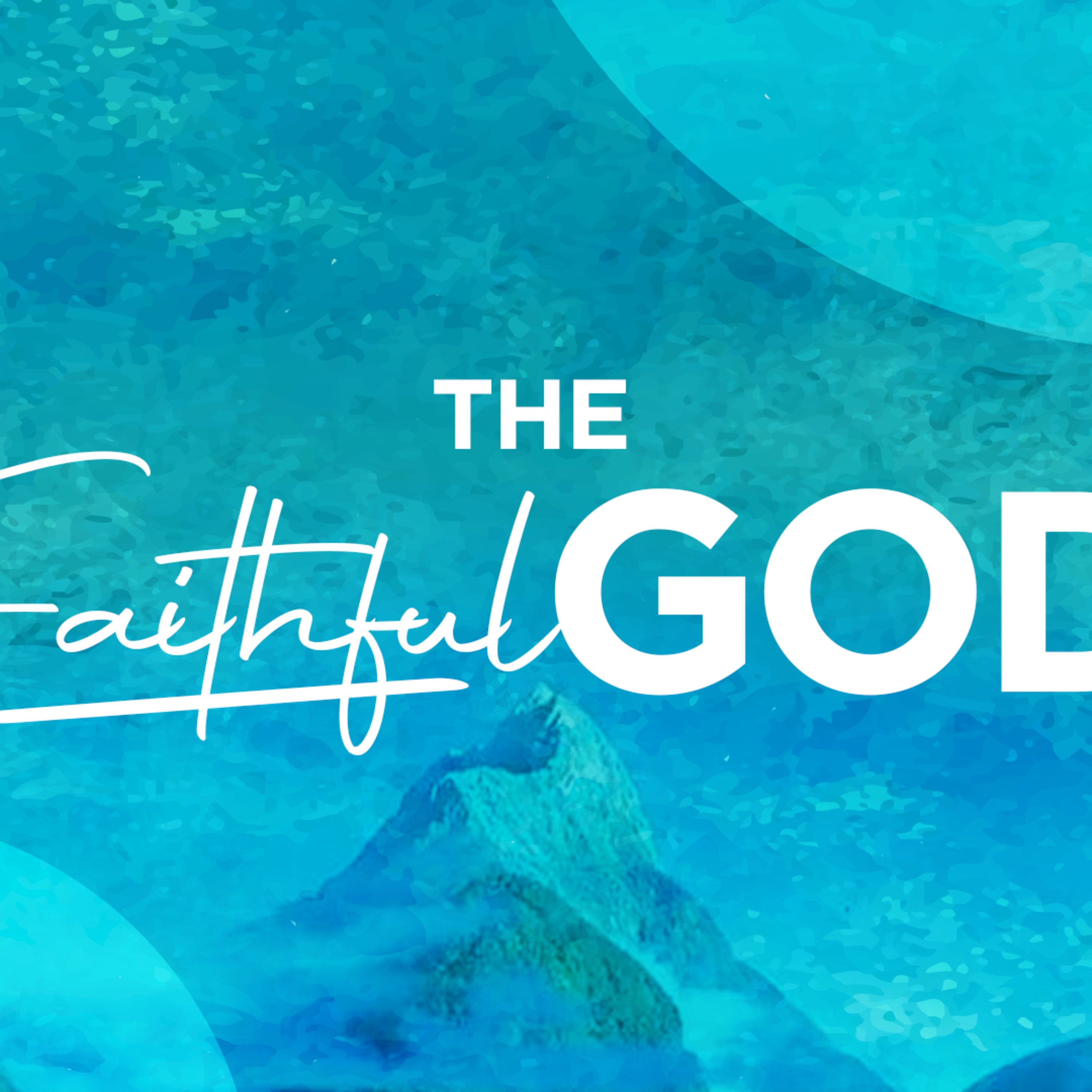 The Faithful God episode artwork