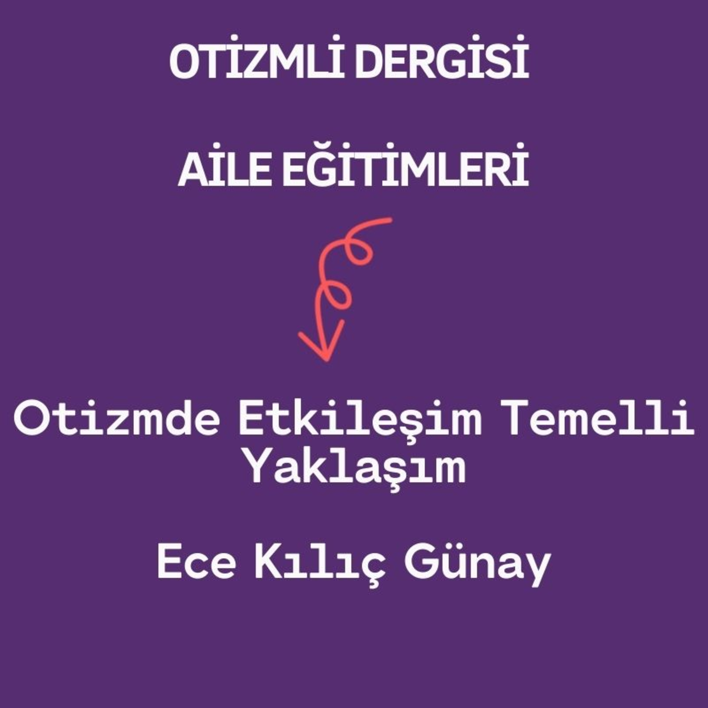 Otizmli Dergisi Yazıları