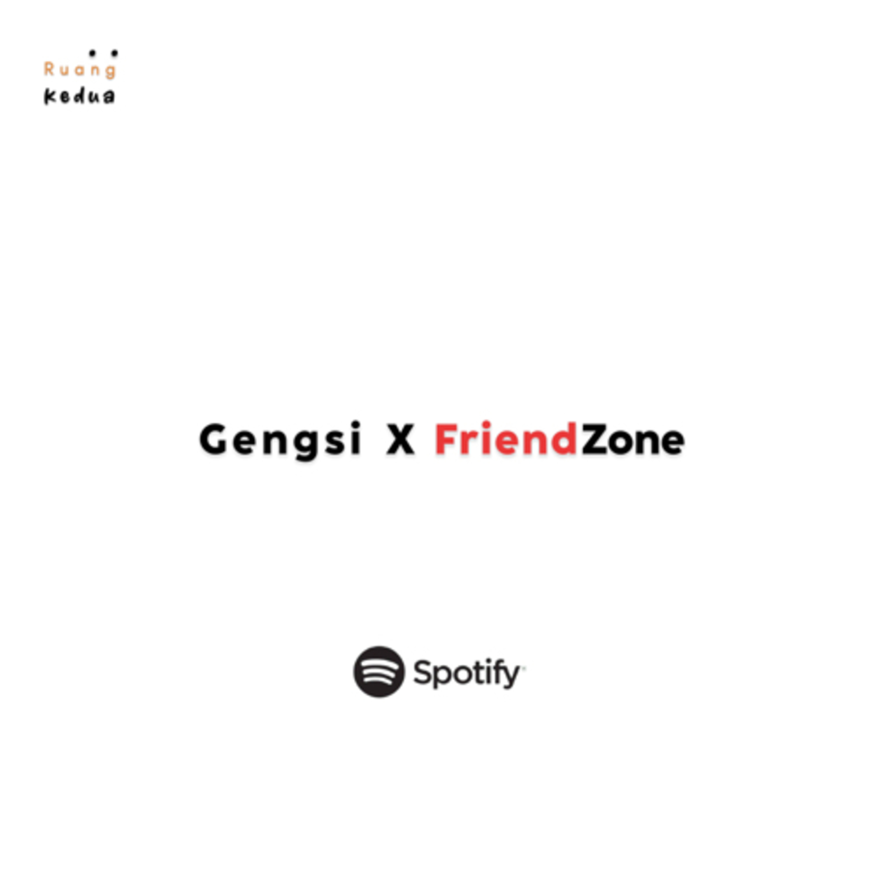 Gengsi x (friend)zone