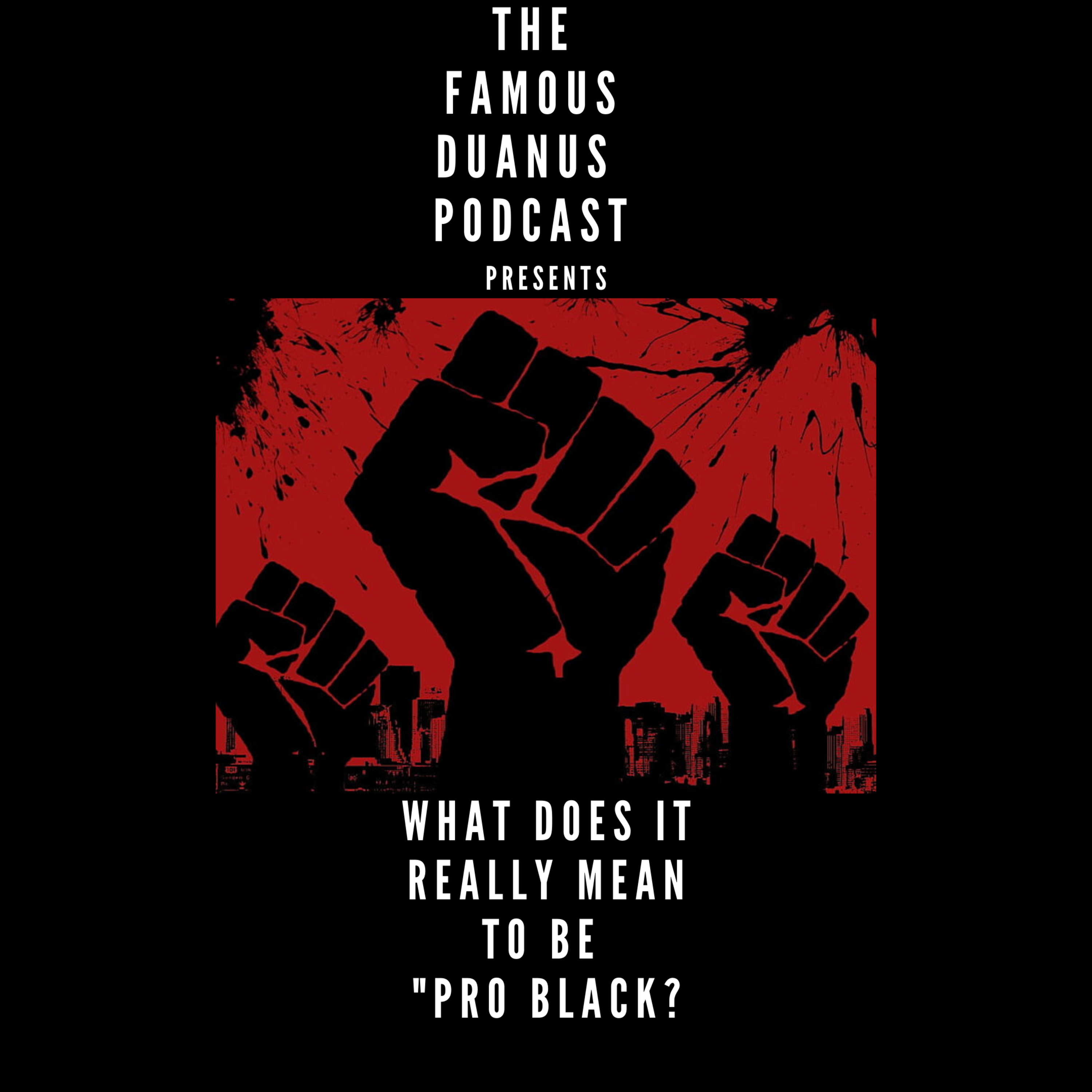 The Famous Duanus Podcast
