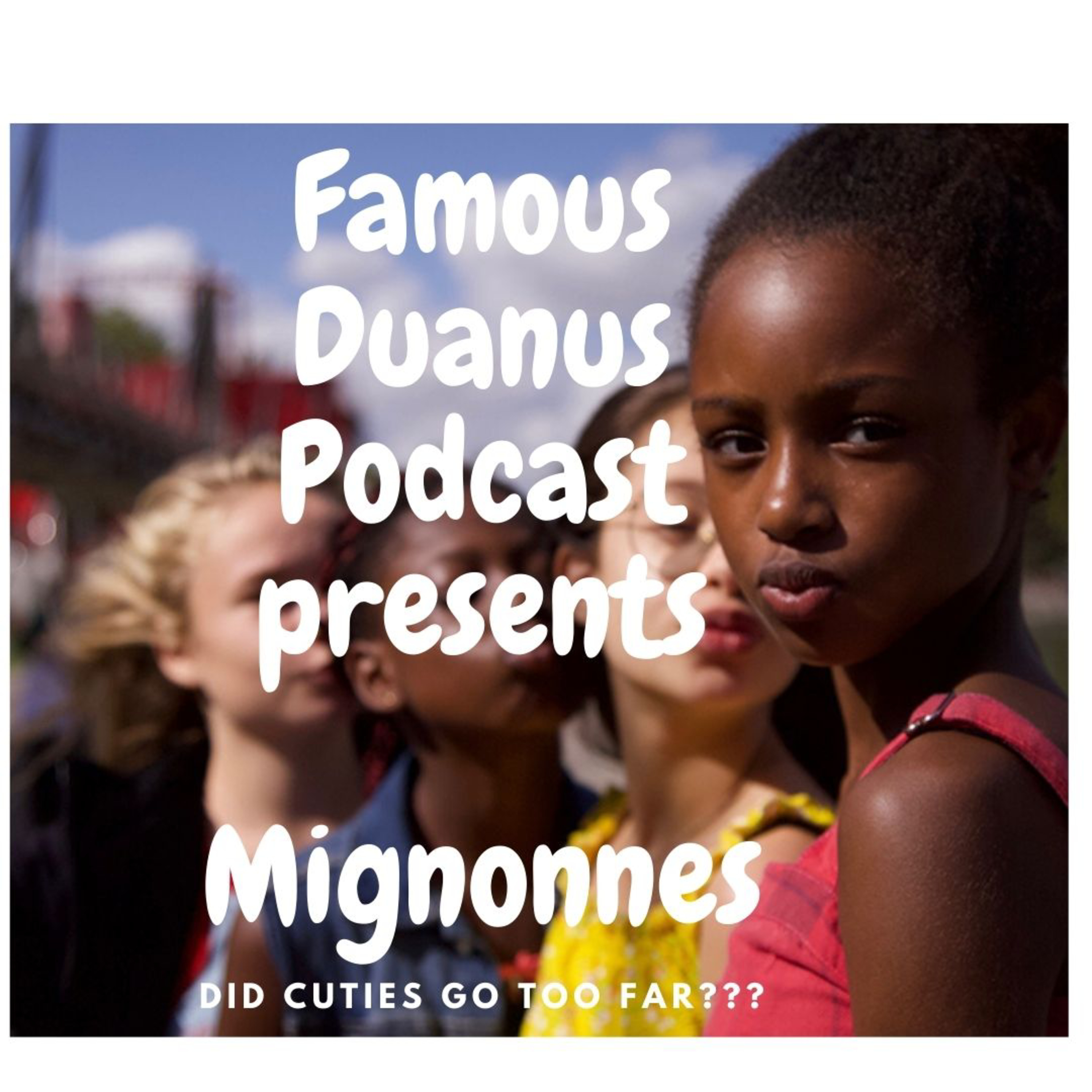 The Famous Duanus Podcast
