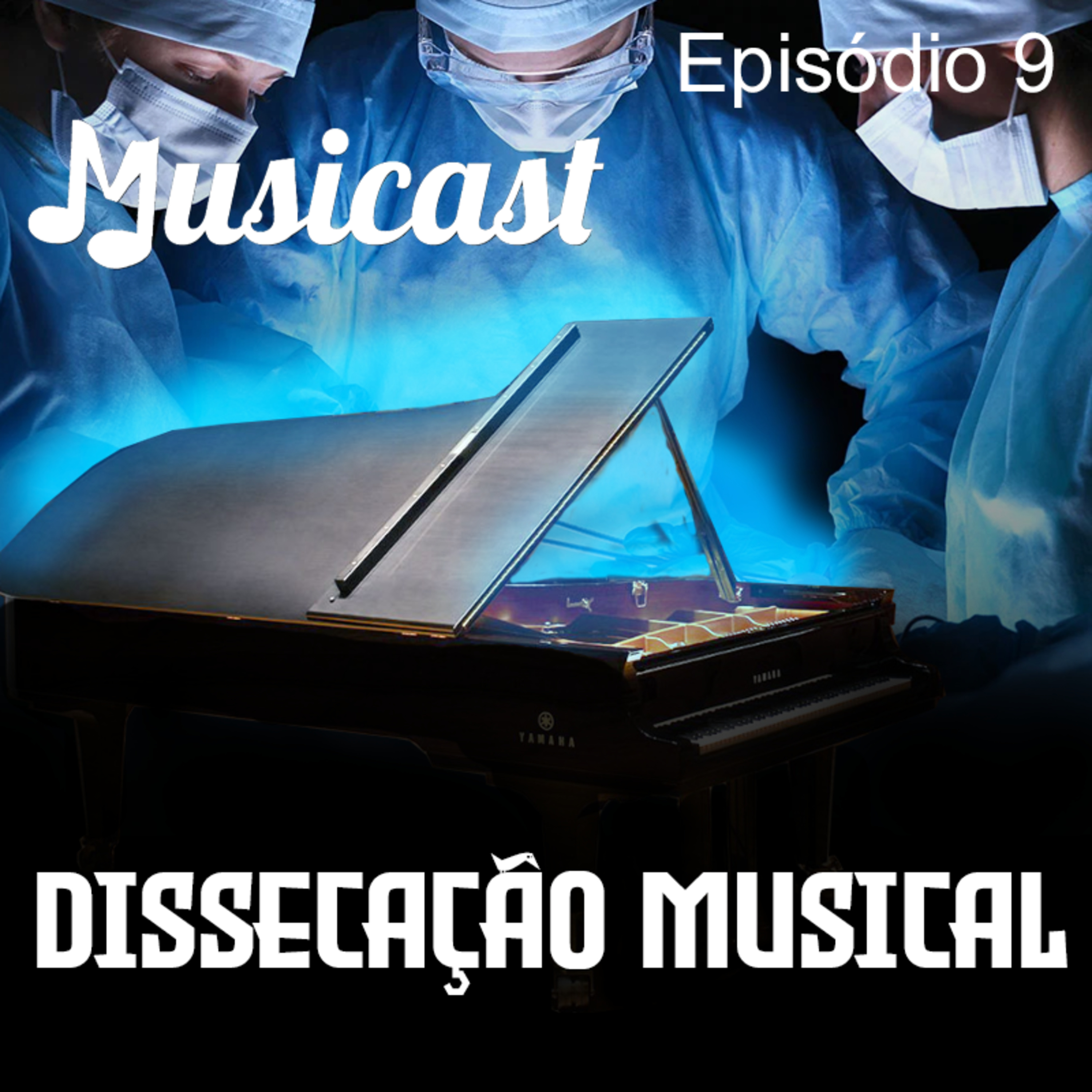 Ep.9 Dissecação musical