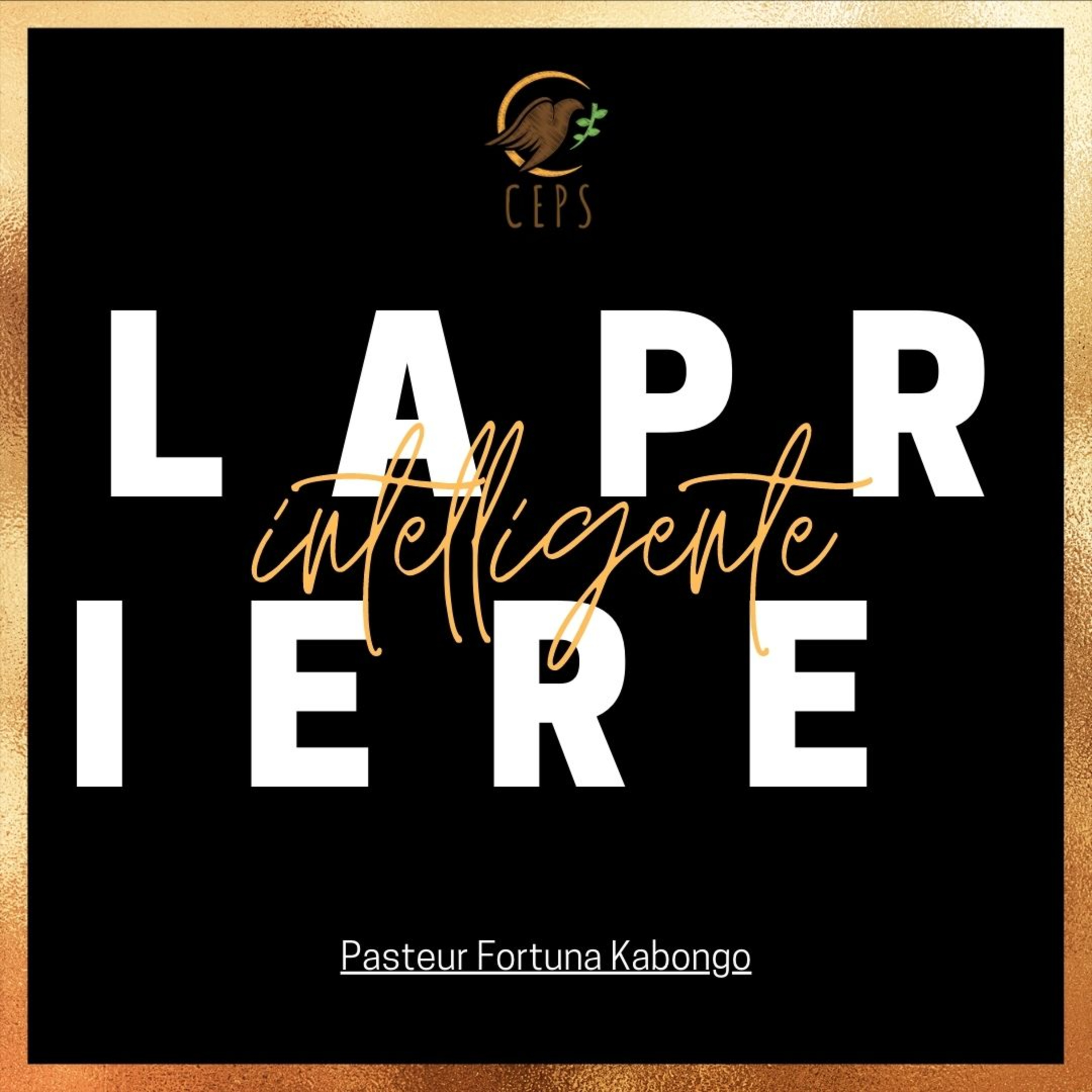 LA PRIERE INTELLIGENTE PASTEUR FORTUNA KABONGO episode artwork