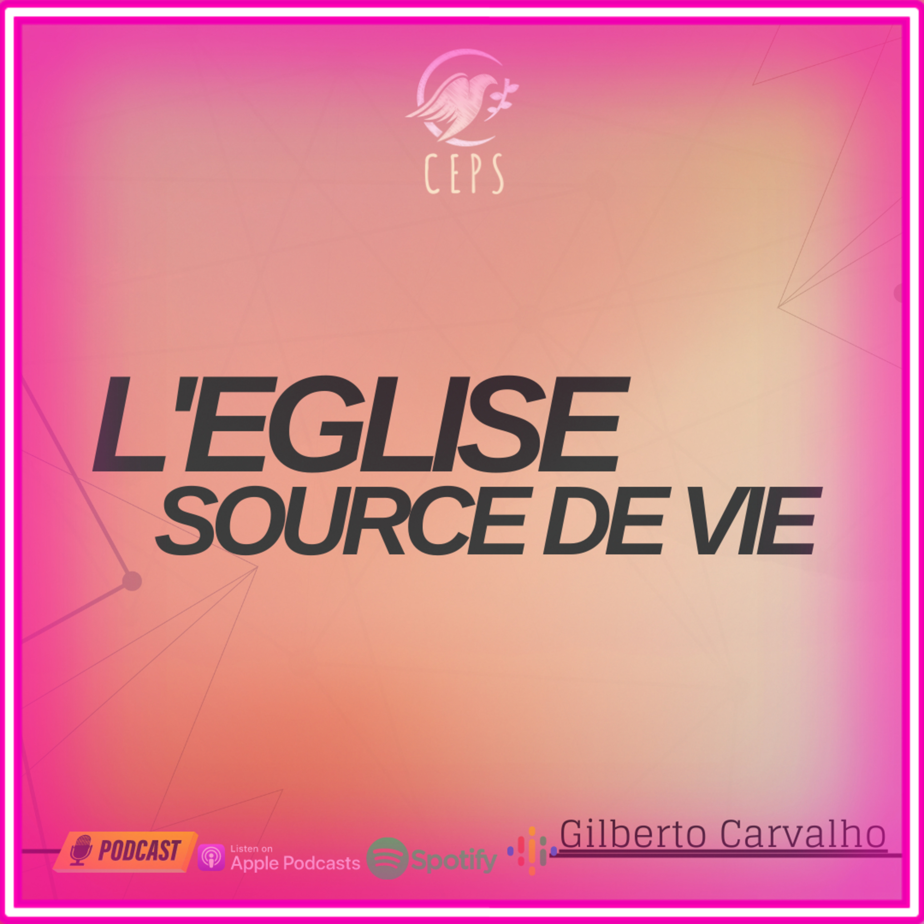 Eglise Source de vie / Gilberto Carvalho / Ceps Eglise episode artwork
