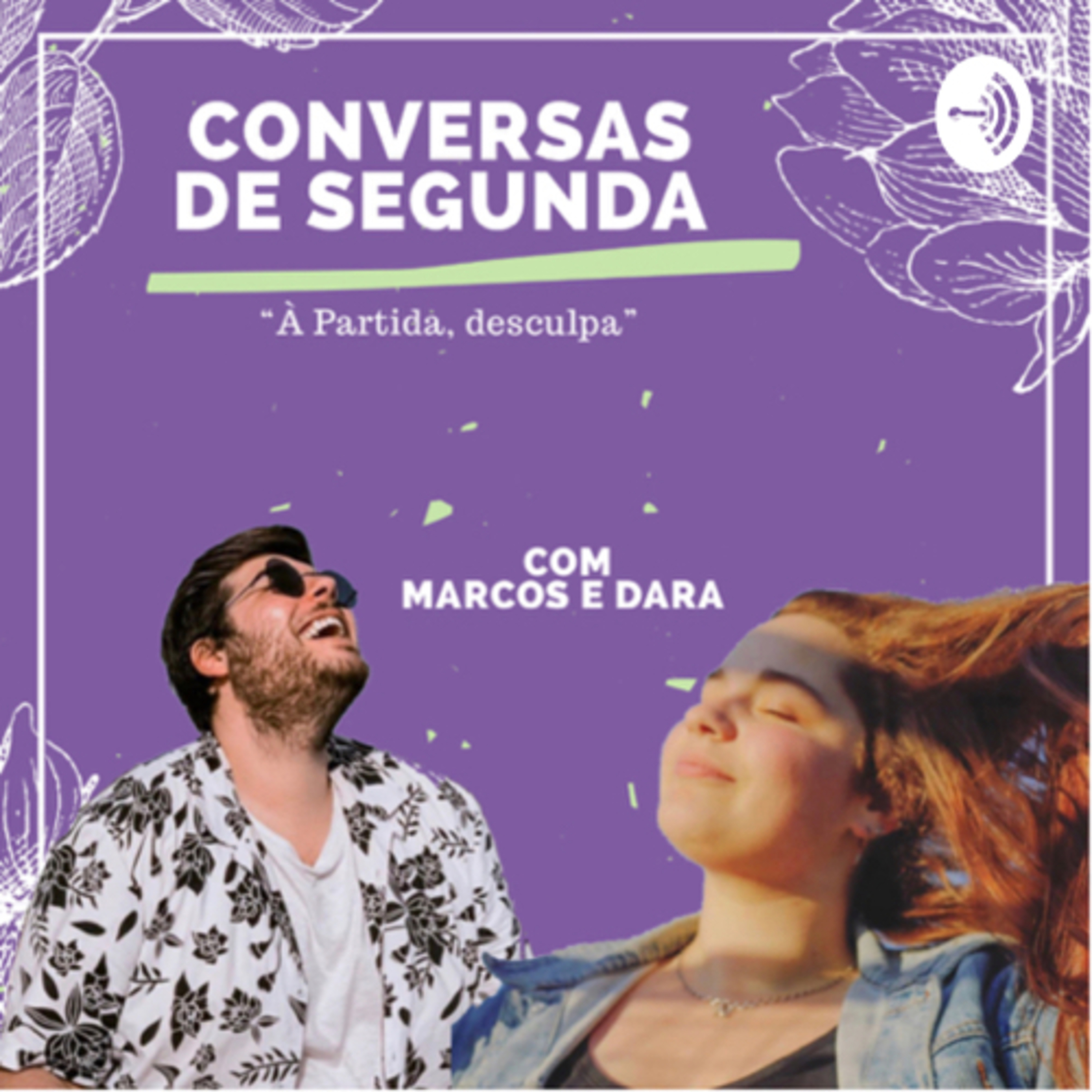 Conversas de Segunda: Os Limites da Droga (Ep. 43 “À Partida, Desculpa”) episode artwork