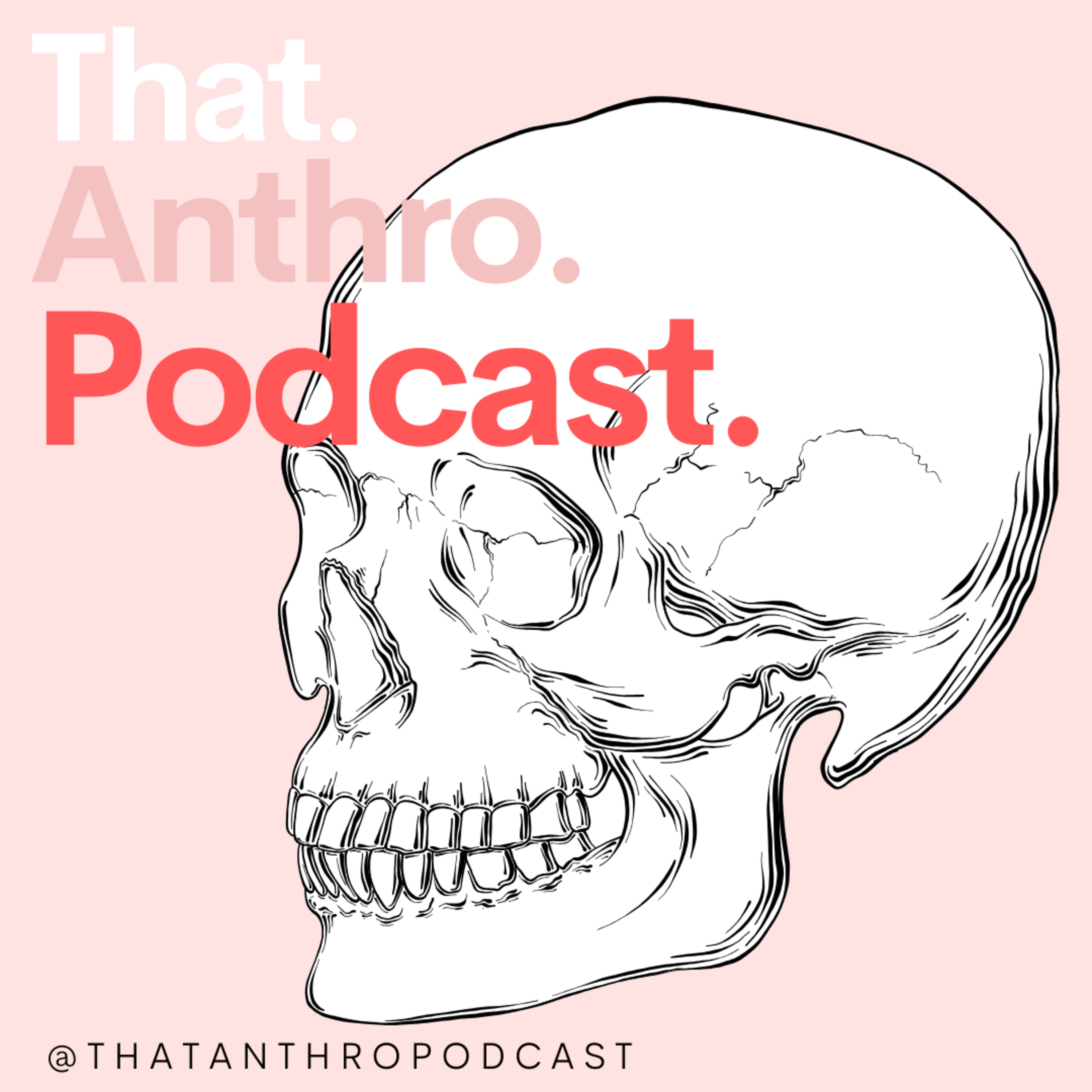 That Anthro Podcast