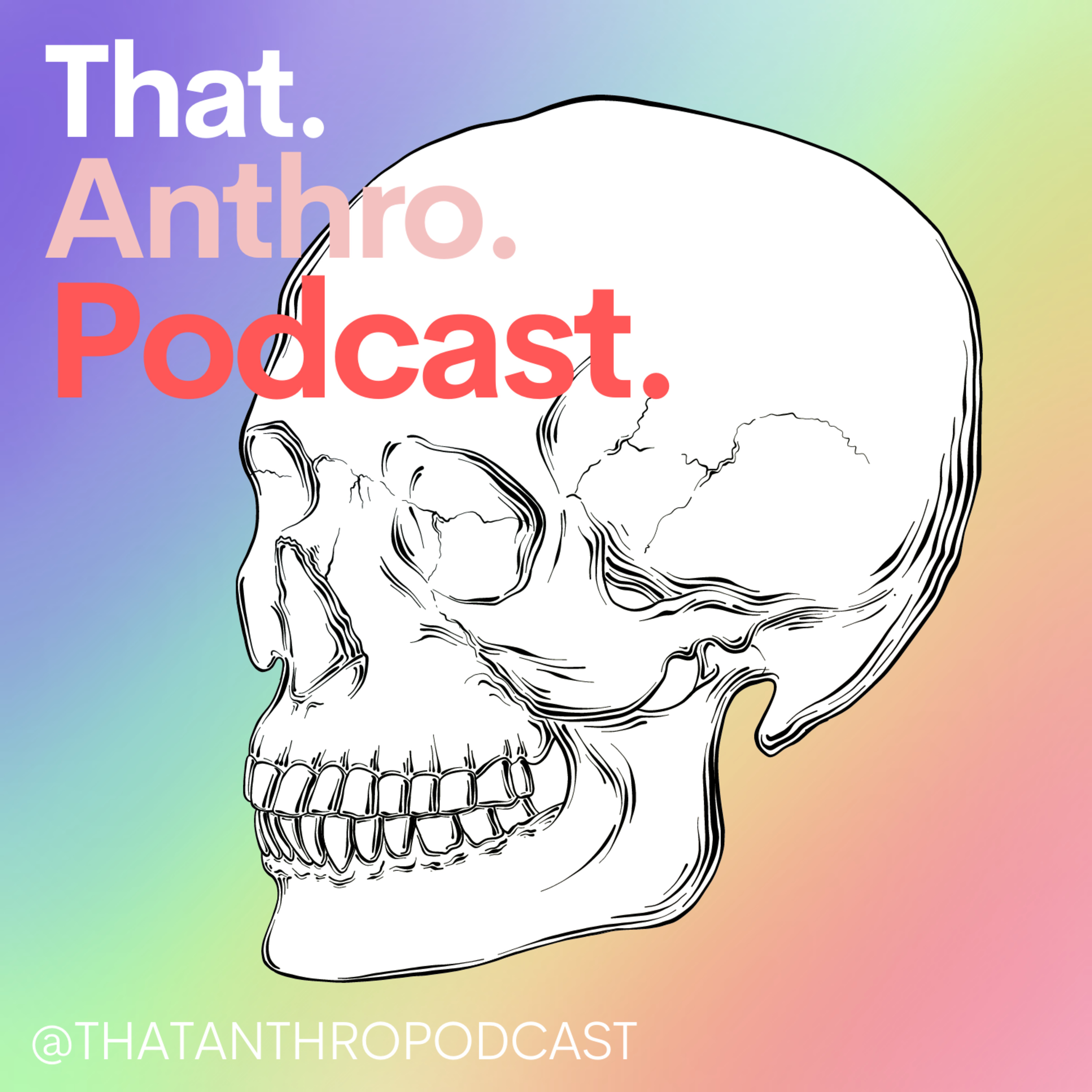 That Anthro Podcast