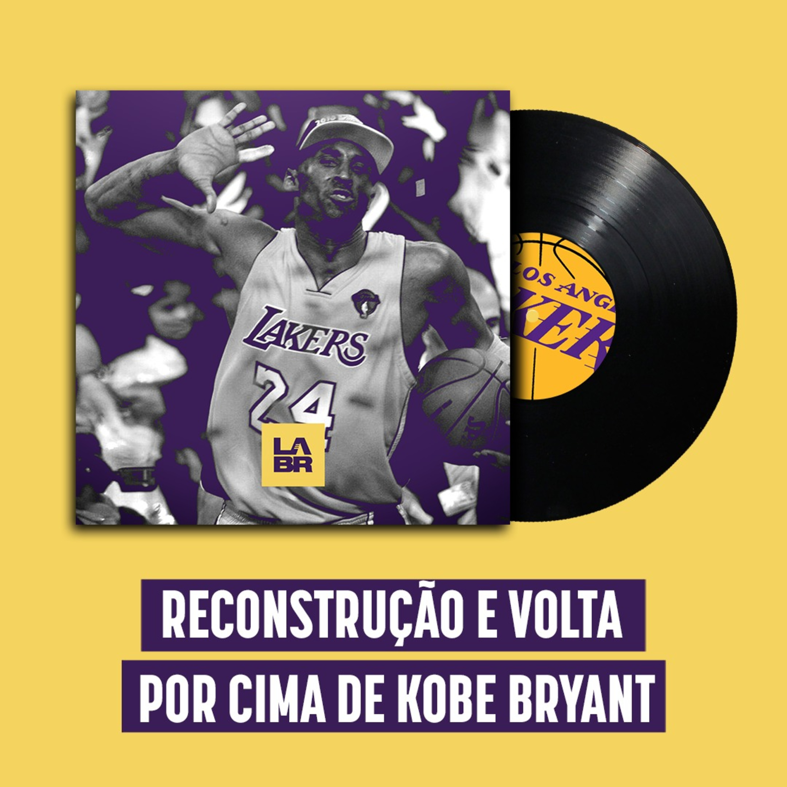 História do Lakers 07: Reconstrução e volta por cima de Kobe Bryant episode artwork